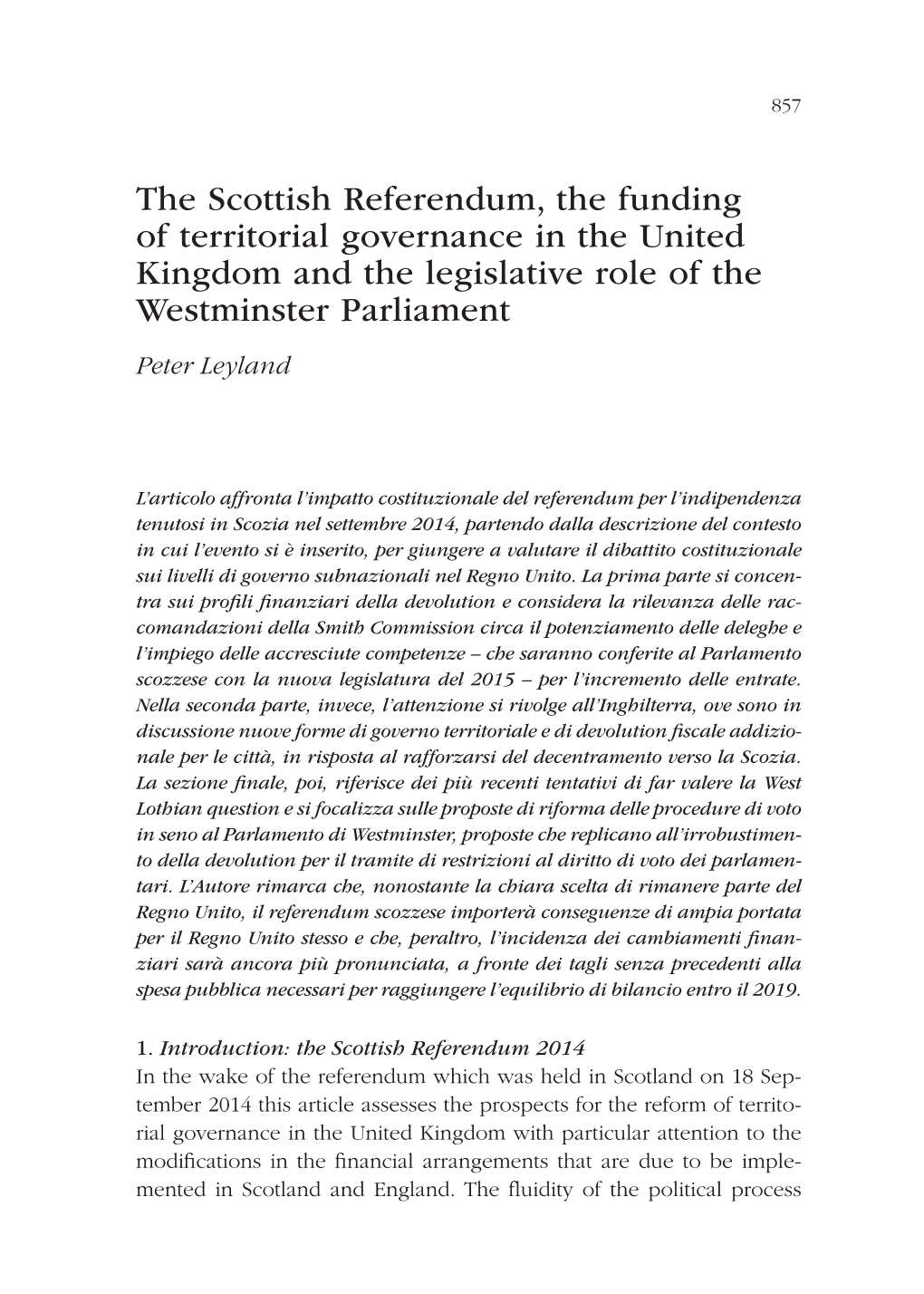 The Scottish Referendum, the Funding of Territorial Governance in the United Kingdom and the Legislative Role of the Westminster Parliament Peter Leyland