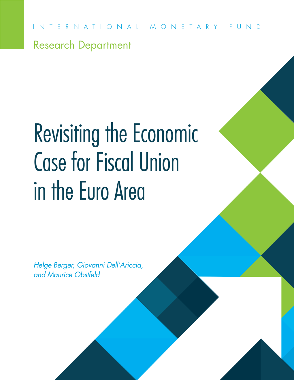 Revisiting the Economic Case for Fiscal Union in the Euro Area; IMF Research Department