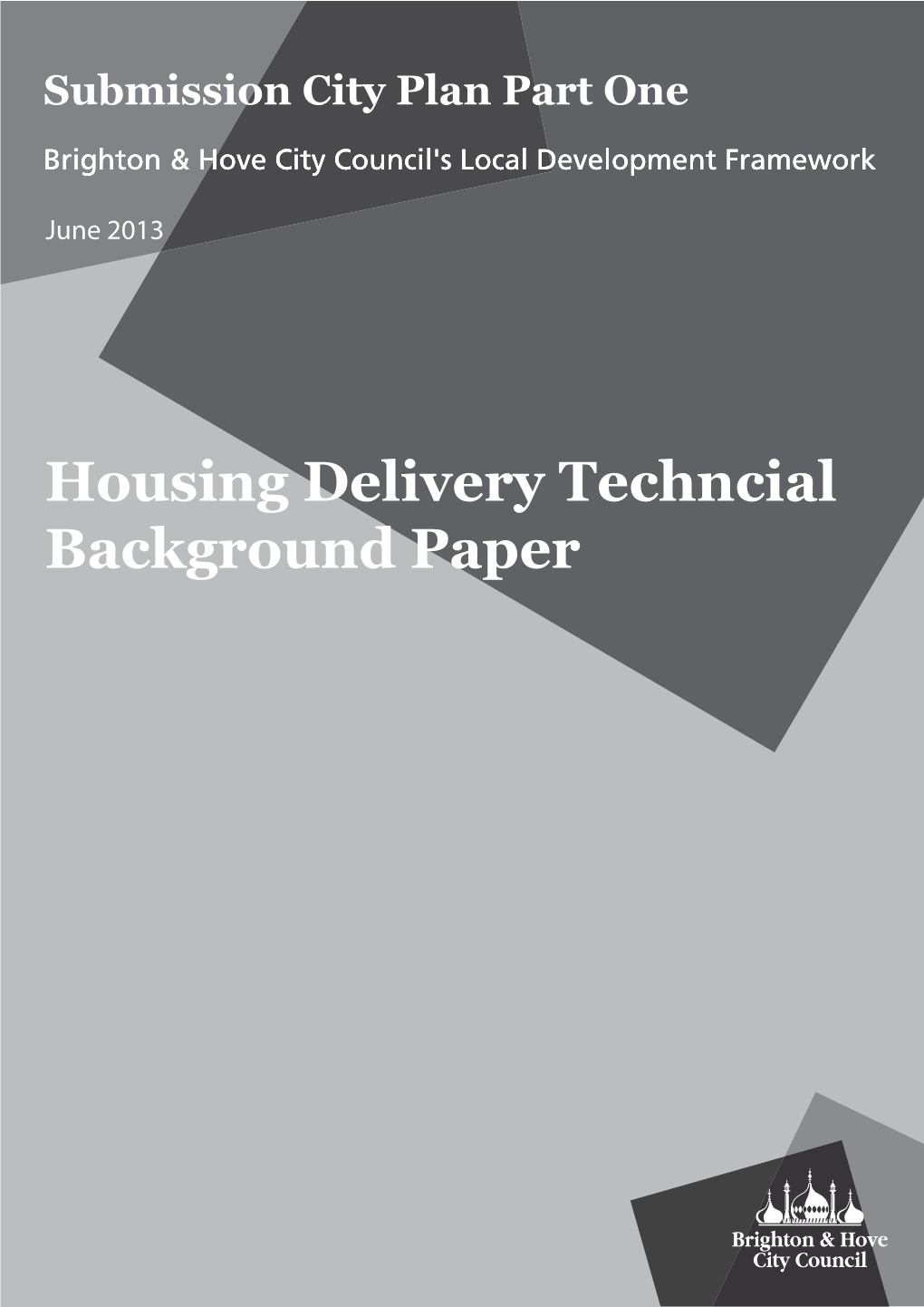 Housing Delivery Techncial Background Paper Submission City Plan – Housing Delivery Technical Background Paper