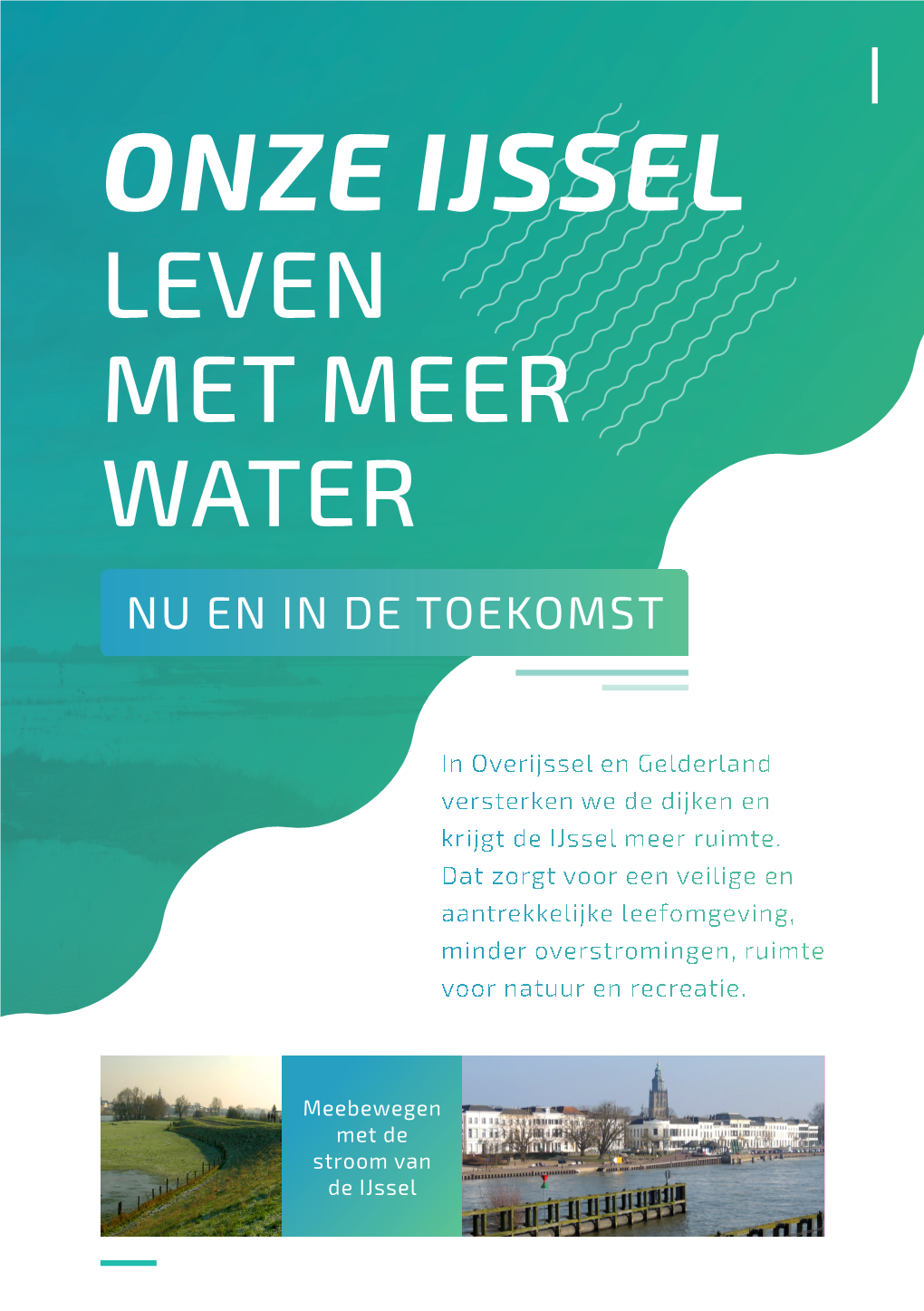 Meebewegen Met De Stroom Van De Ijssel ELKE DAG WERKEN AAN WATERVEILIGHEID