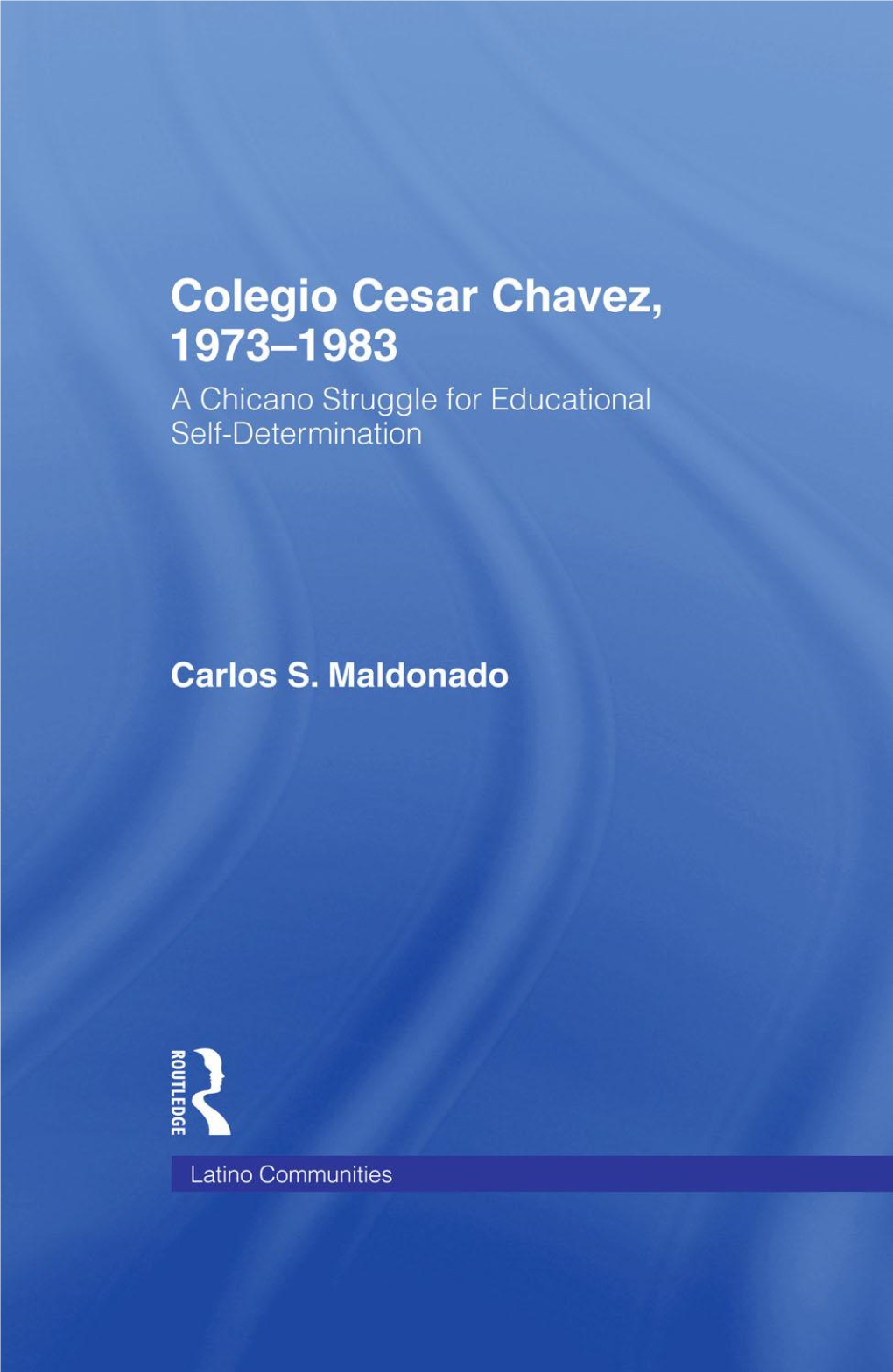 Colegio Cesar Chavez, 1973-1983