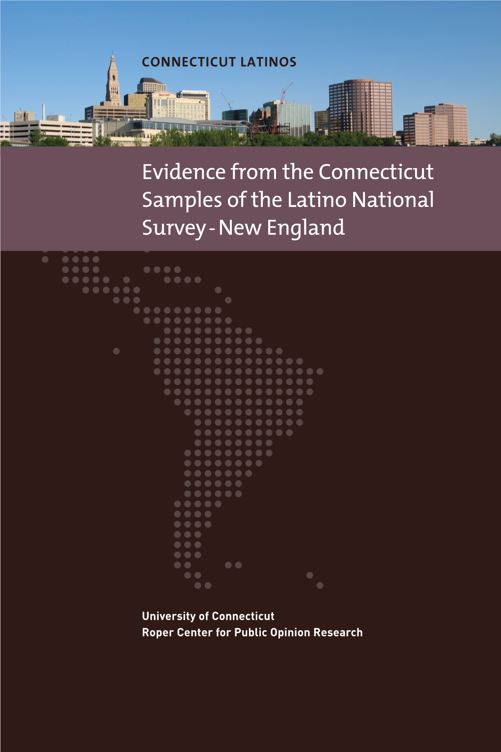Evidence from the Connecticut Samples of the Latino National Survey - New England