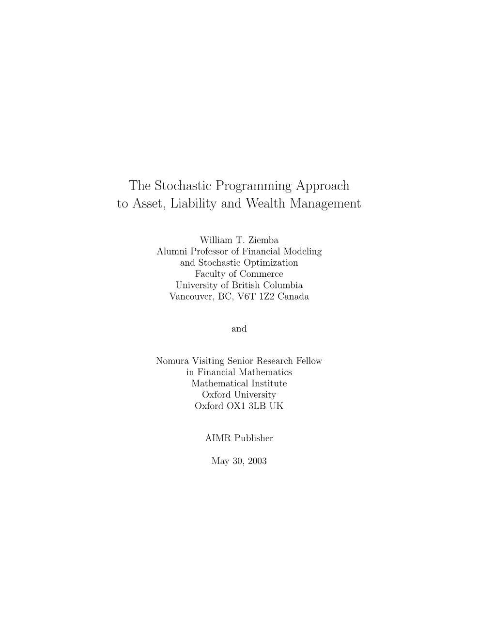 The Stochastic Programming Approach to Asset, Liability and Wealth Management