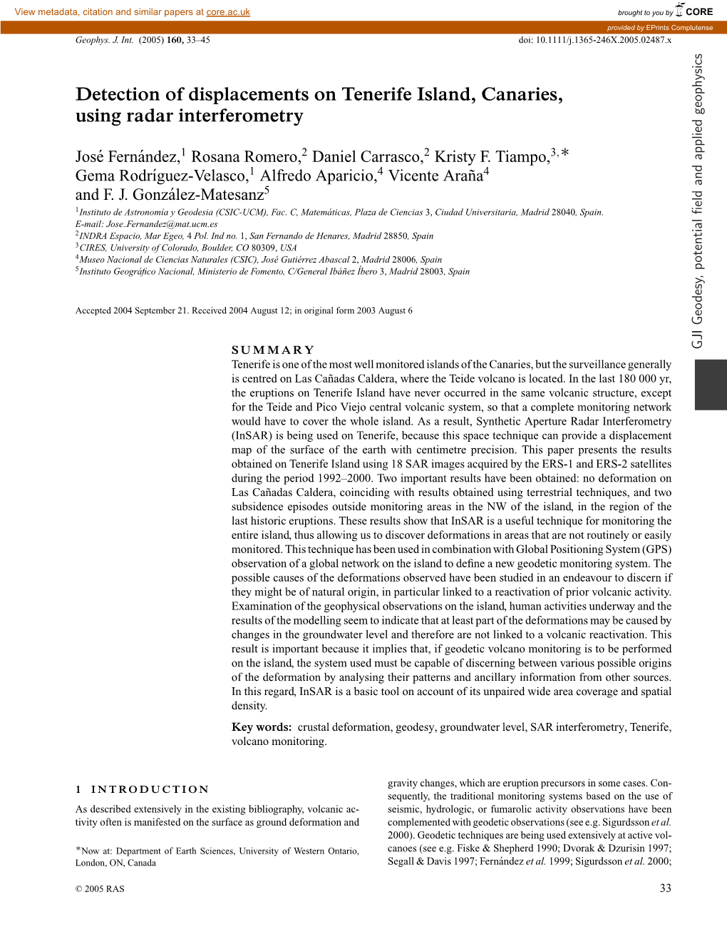 Detection of Displacements on Tenerife Island, Canaries, Using Radar Interferometry ∗ Jos´Efern´Andez,1 Rosana Romero,2 Daniel Carrasco,2 Kristy F