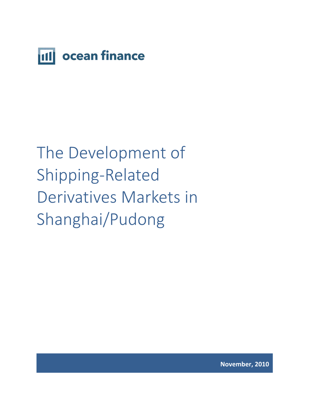 The Development of Shipping-Related Derivatives Markets in Shanghai/Pudong