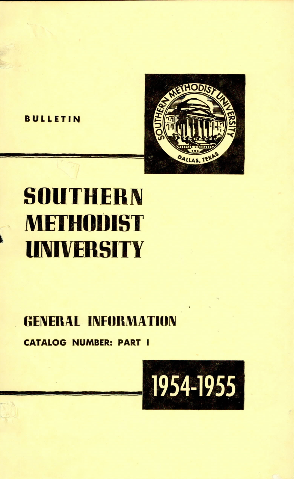 Bulletin. Southern Methodist University. General Information