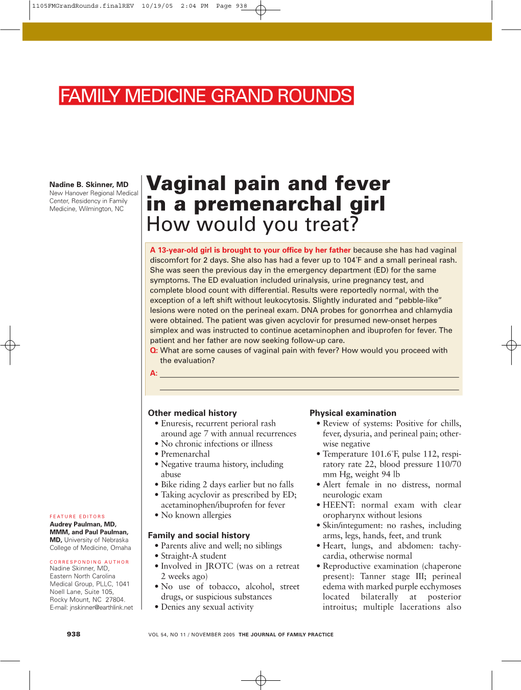 Vaginal Pain and Fever in a Premenarchal Girl How Would You