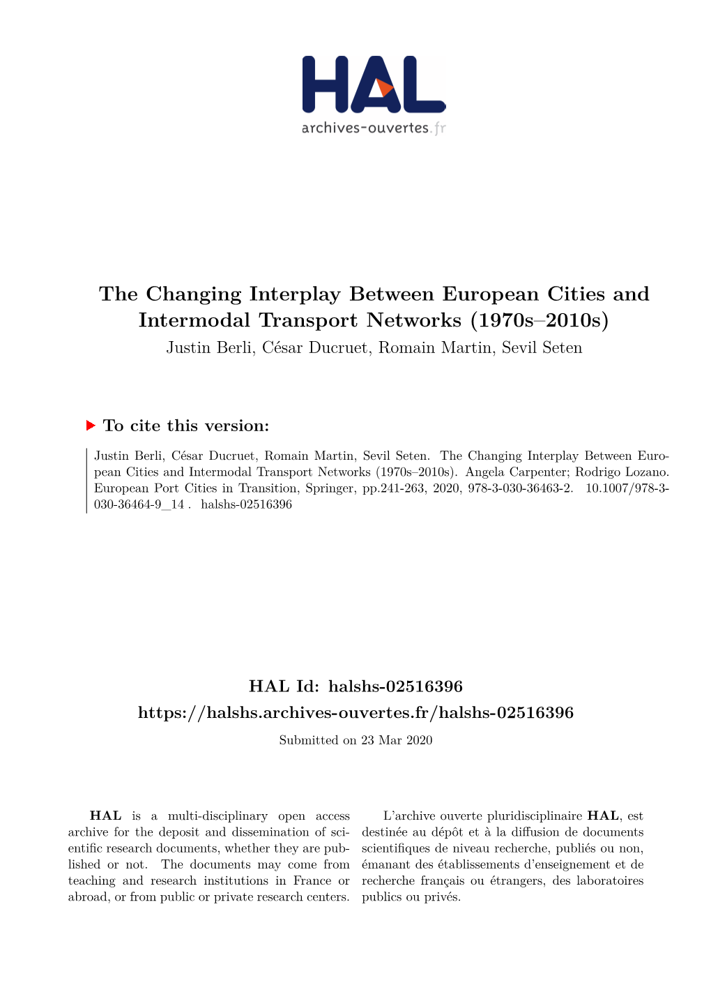The Changing Interplay Between European Cities and Intermodal Transport Networks (1970S–2010S) Justin Berli, César Ducruet, Romain Martin, Sevil Seten