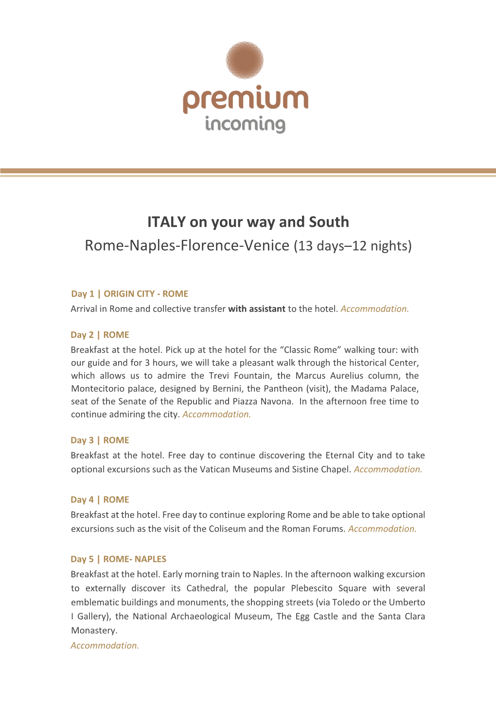 ITALY on Your Way and South Rome-Naples-Florence-Venice (13 Days–12 Nights)