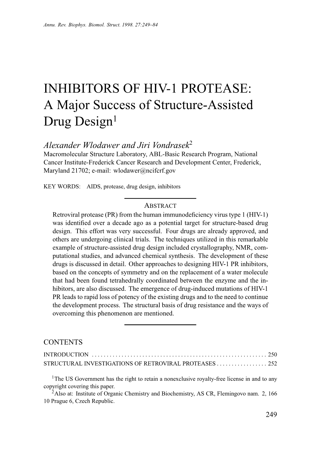 INHIBITORS of HIV-1 PROTEASE: a Major Success of Structure-Assisted Drug Design1