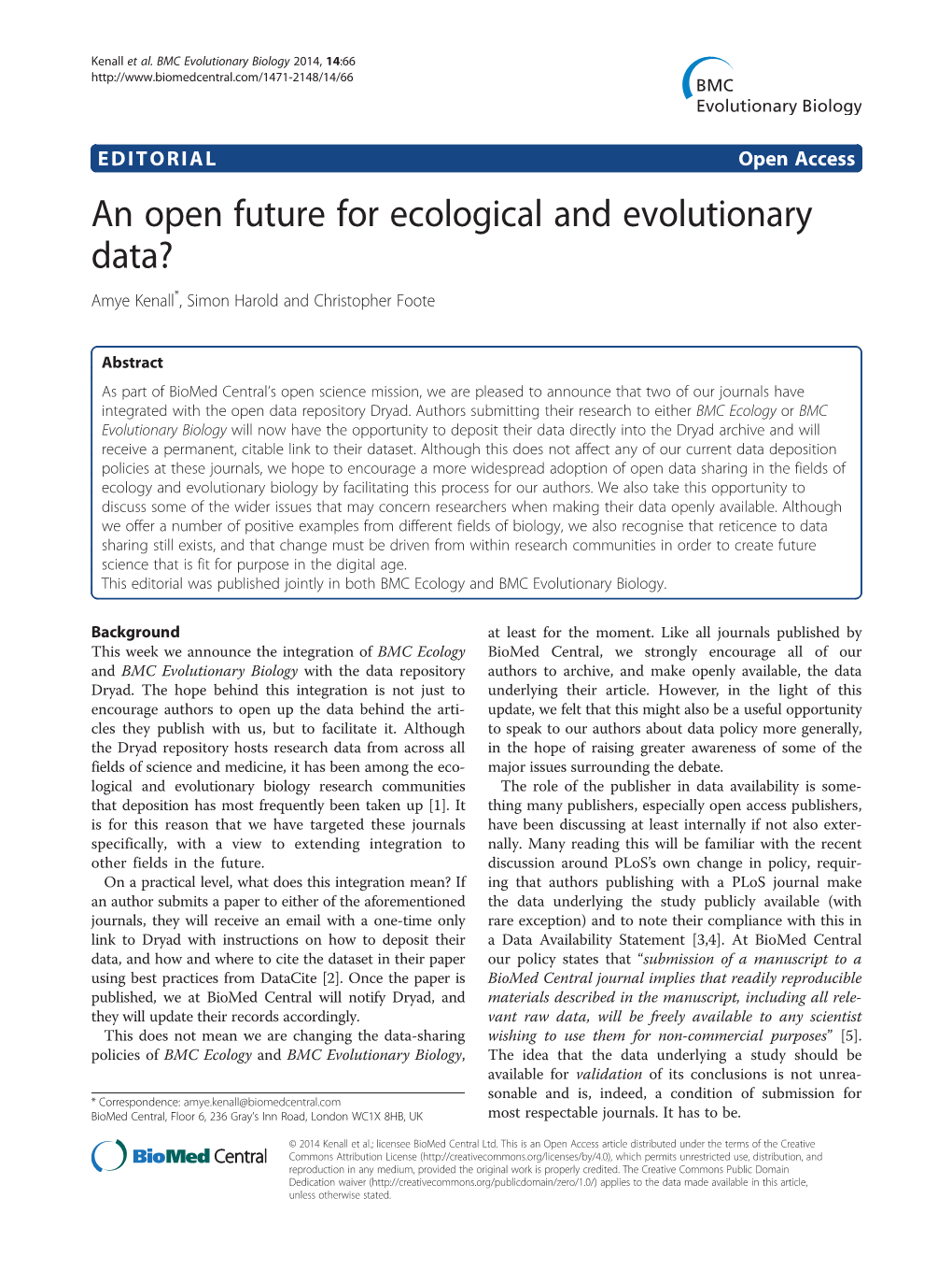 An Open Future for Ecological and Evolutionary Data? Amye Kenall*, Simon Harold and Christopher Foote