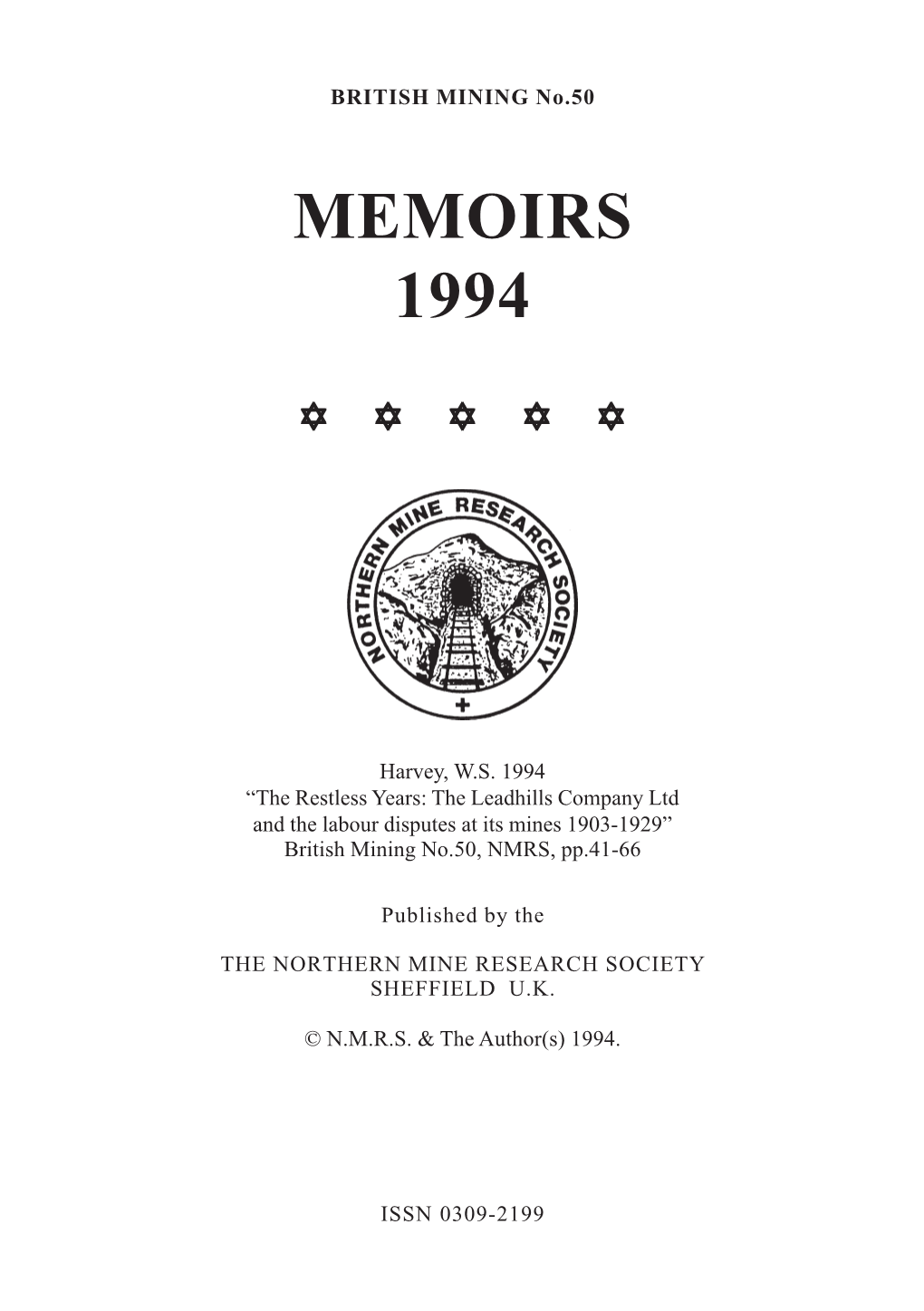 The Restless Years: the Leadhills Company Ltd and the Labour Disputes at Its Mines 1903-1929” British Mining No.50, NMRS, Pp.41-66