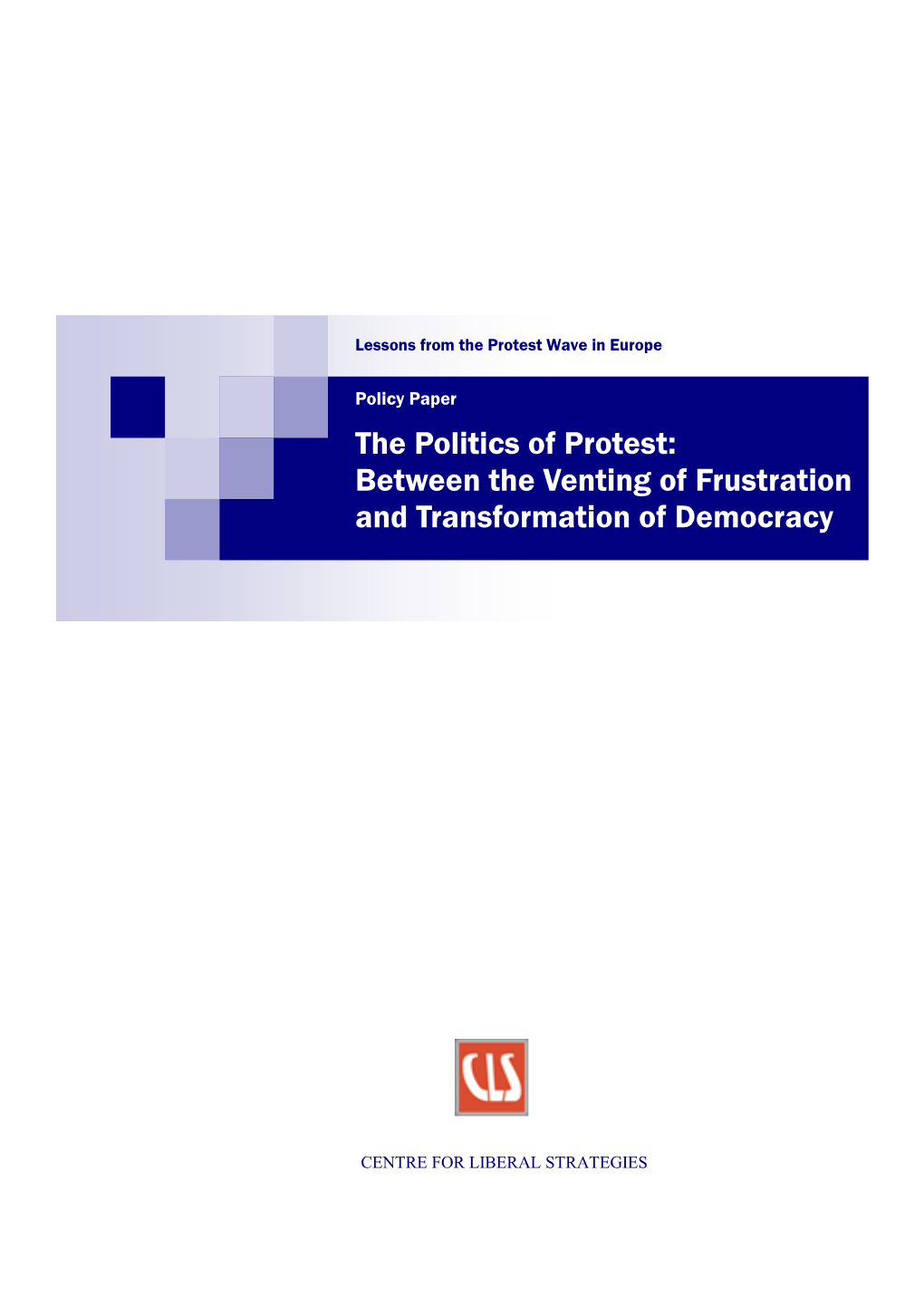 The Politics of Protest: Between the Venting of Frustration and Transformation of Democracy