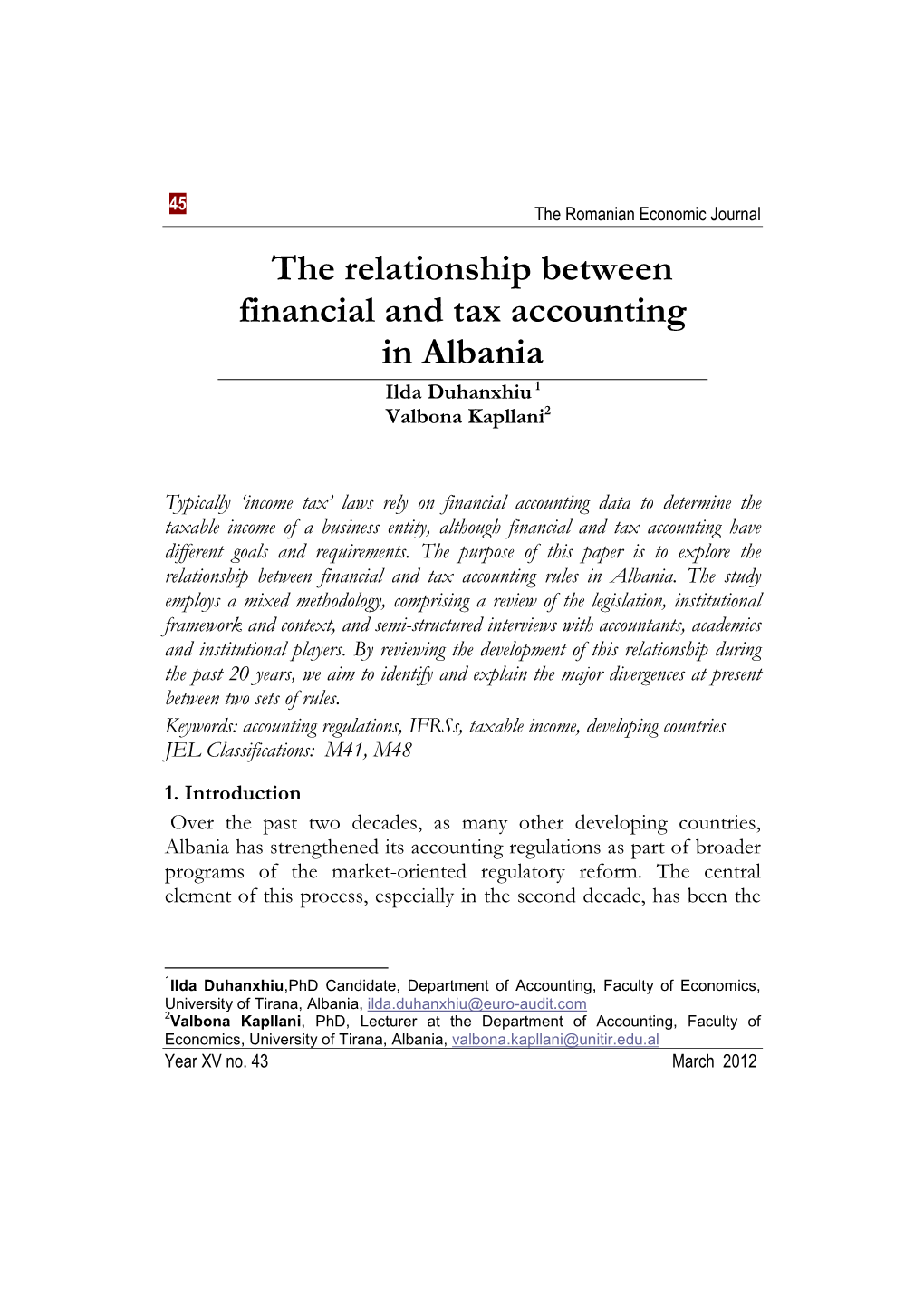 The Relationship Between Financial and Tax Accounting in Albania Ilda Duhanxhiu 1 Valbona Kapllani 2