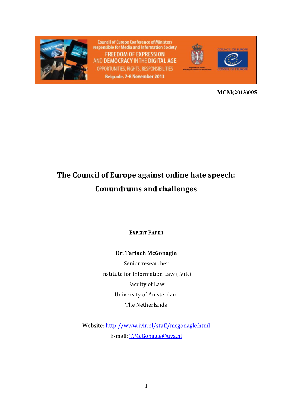 The Council of Europe Against Online Hate Speech: Conundrums and Challenges