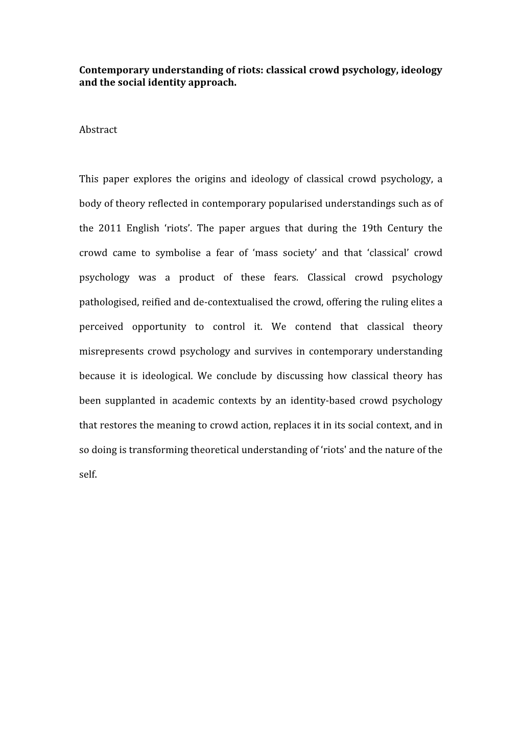 Contemporary Understanding of Riots: Classical Crowd Psychology, Ideology and the Social Identity Approach. Abstract This Paper