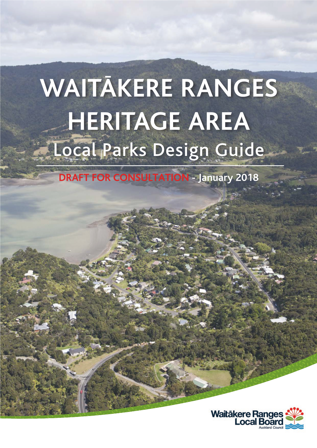 WAITĀKERE RANGES HERITAGE AREA Local Parks Design Guide