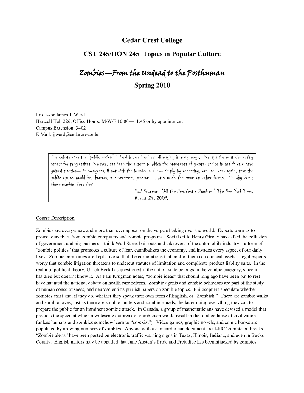 Cedar Crest College CST 245/HON 245 Topics in Popular Culture Zombies—From the Undead to the Posthuman Spring 2010