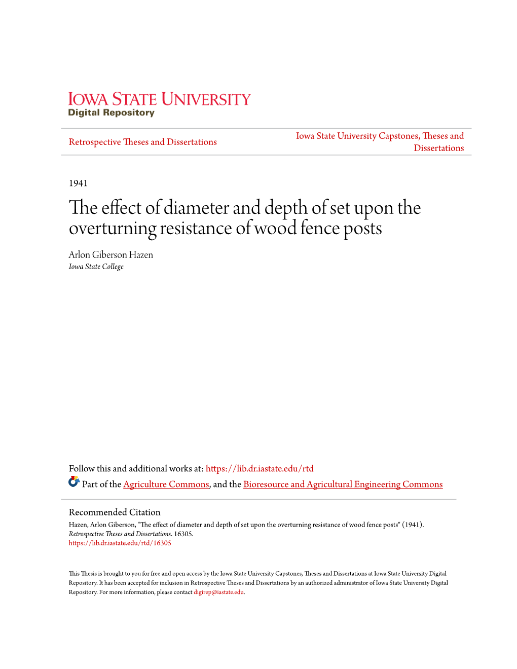 The Effect of Diameter and Depth of Set Upon the Overturning Resistance of Wood Fence Posts Arlon Giberson Hazen Iowa State College