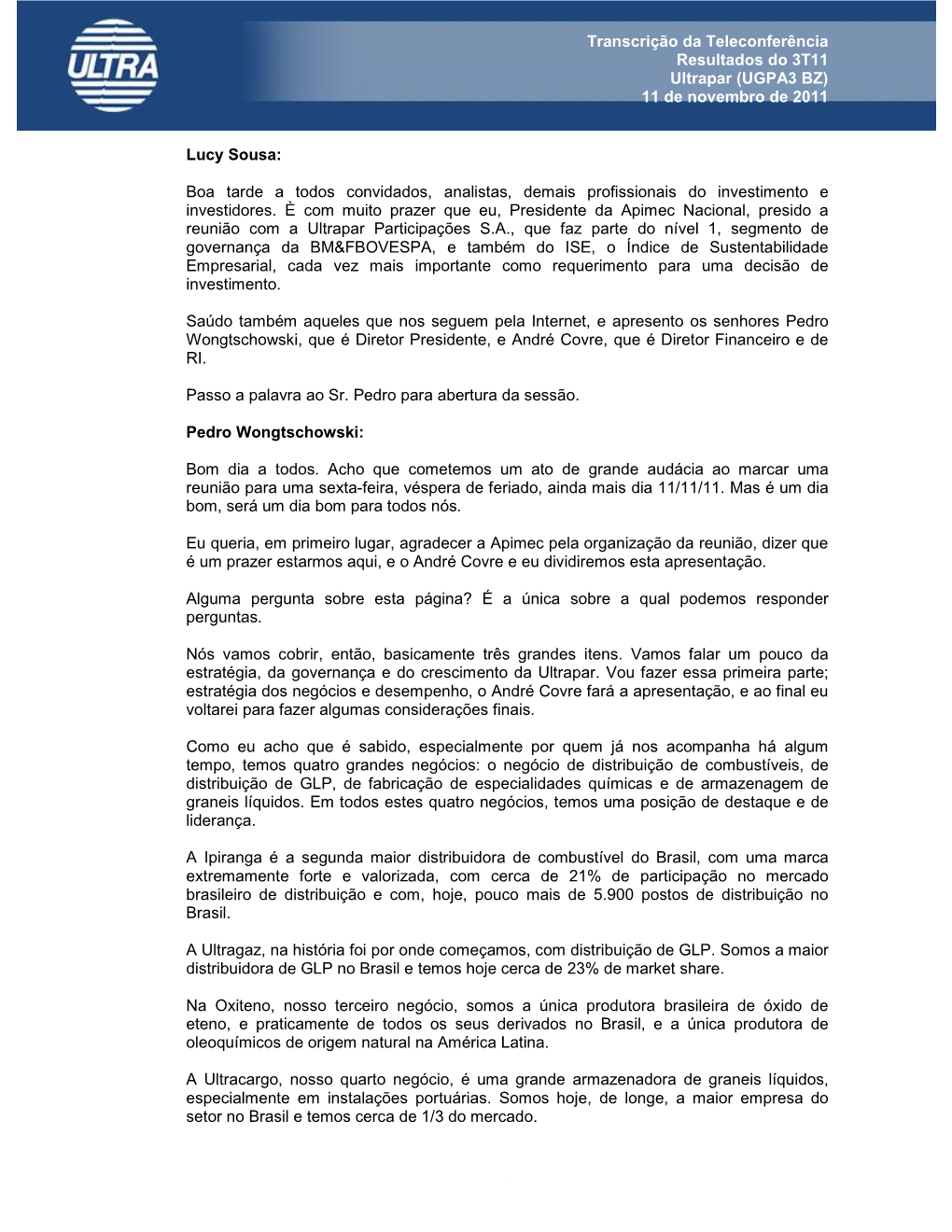 Transcrição Da Teleconferência Resultados Do 3T11 Ultrapar (UGPA3 BZ) 11 De Novembro De 2011