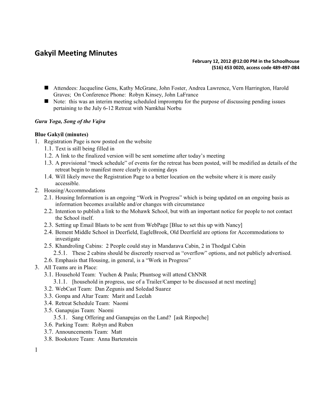 Agenda for Gakyil Meeting February 25, 2007