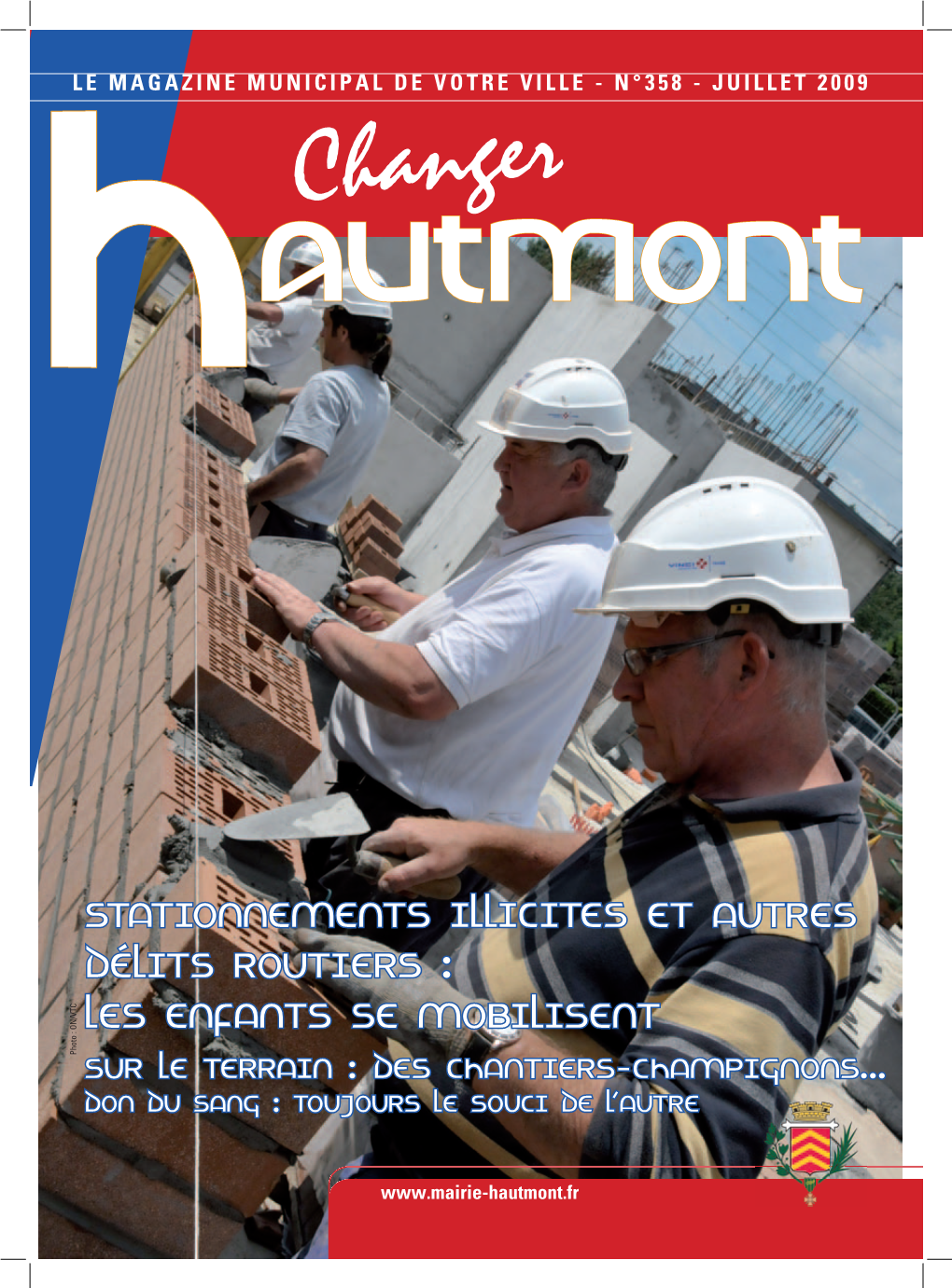 Magazine Municipal DE Votre Ville - N°358 - Juillet 2009 Changer Autmont