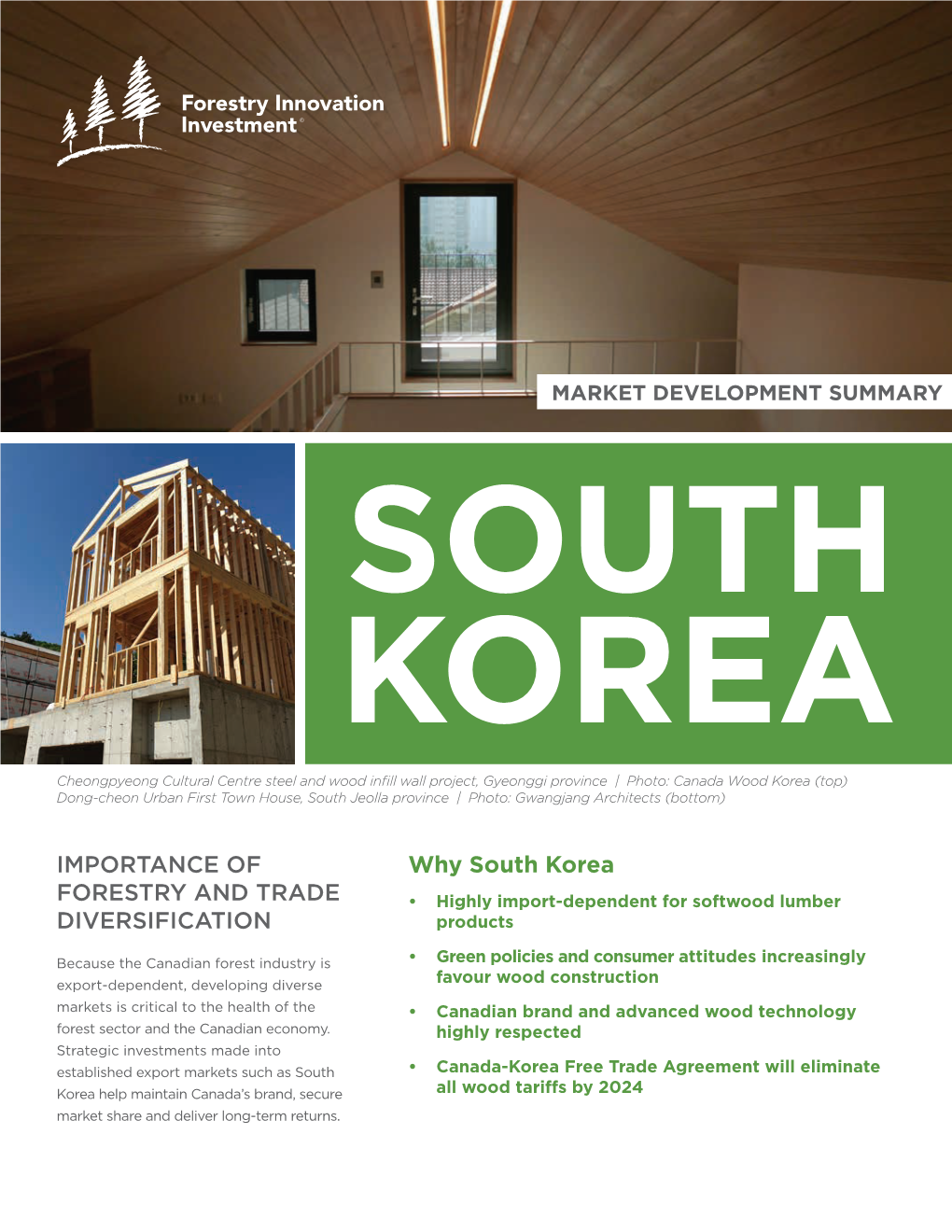 Why South Korea FORESTRY and TRADE • Highly Import-Dependent for Softwood Lumber DIVERSIFICATION Products