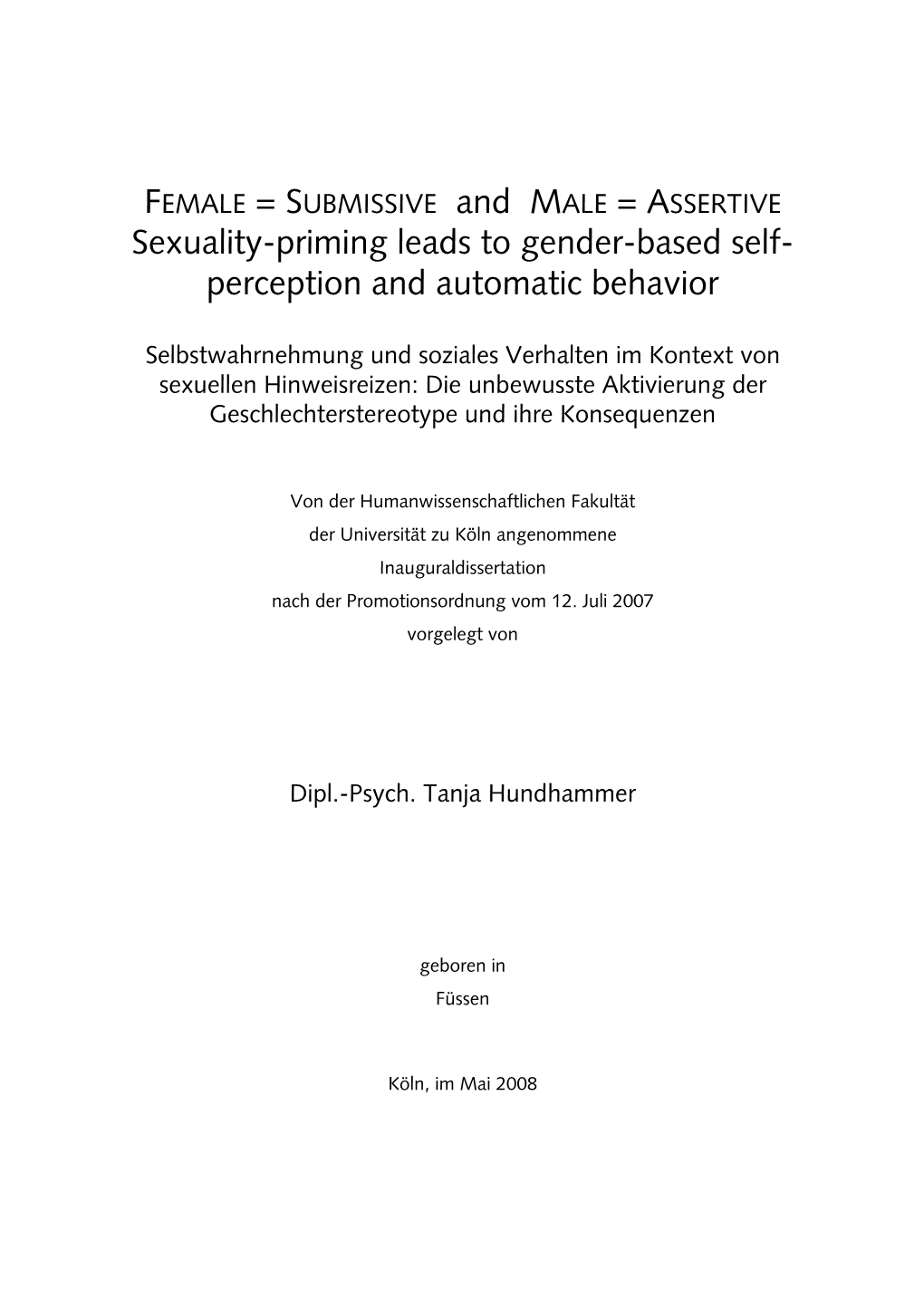 Sexuality-Priming Leads to Gender-Based Self- Perception and Automatic Behavior