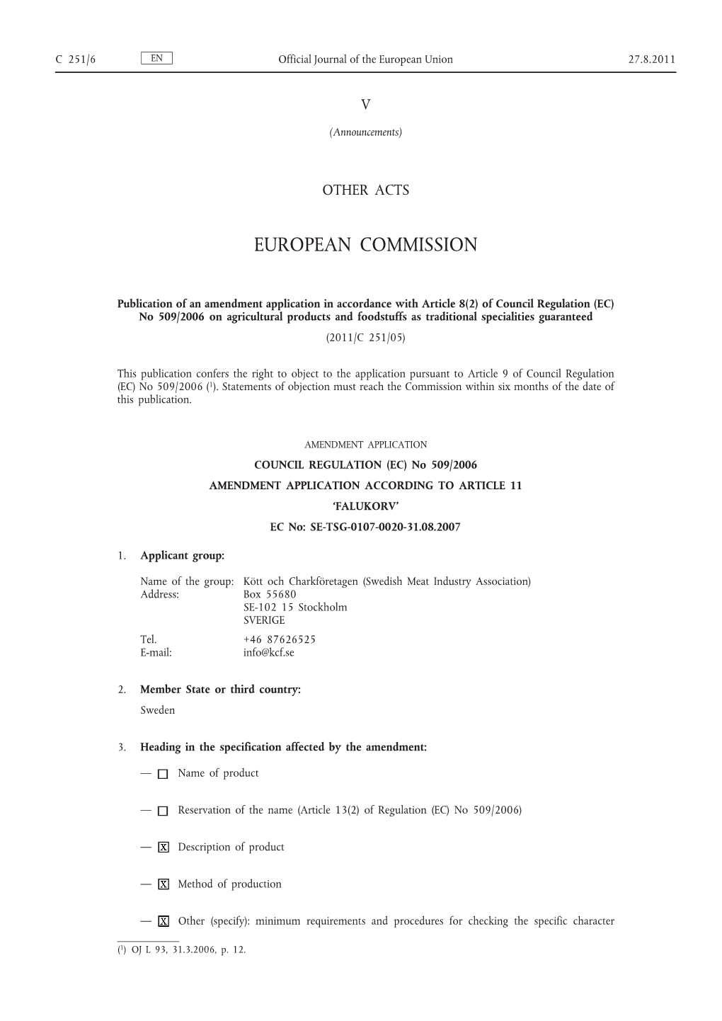 Of Council Regulation (EC) No 509/2006 on Agricultural Products and Foodstuffs As Traditional Specialities Guaranteed (2011/C 251/05)