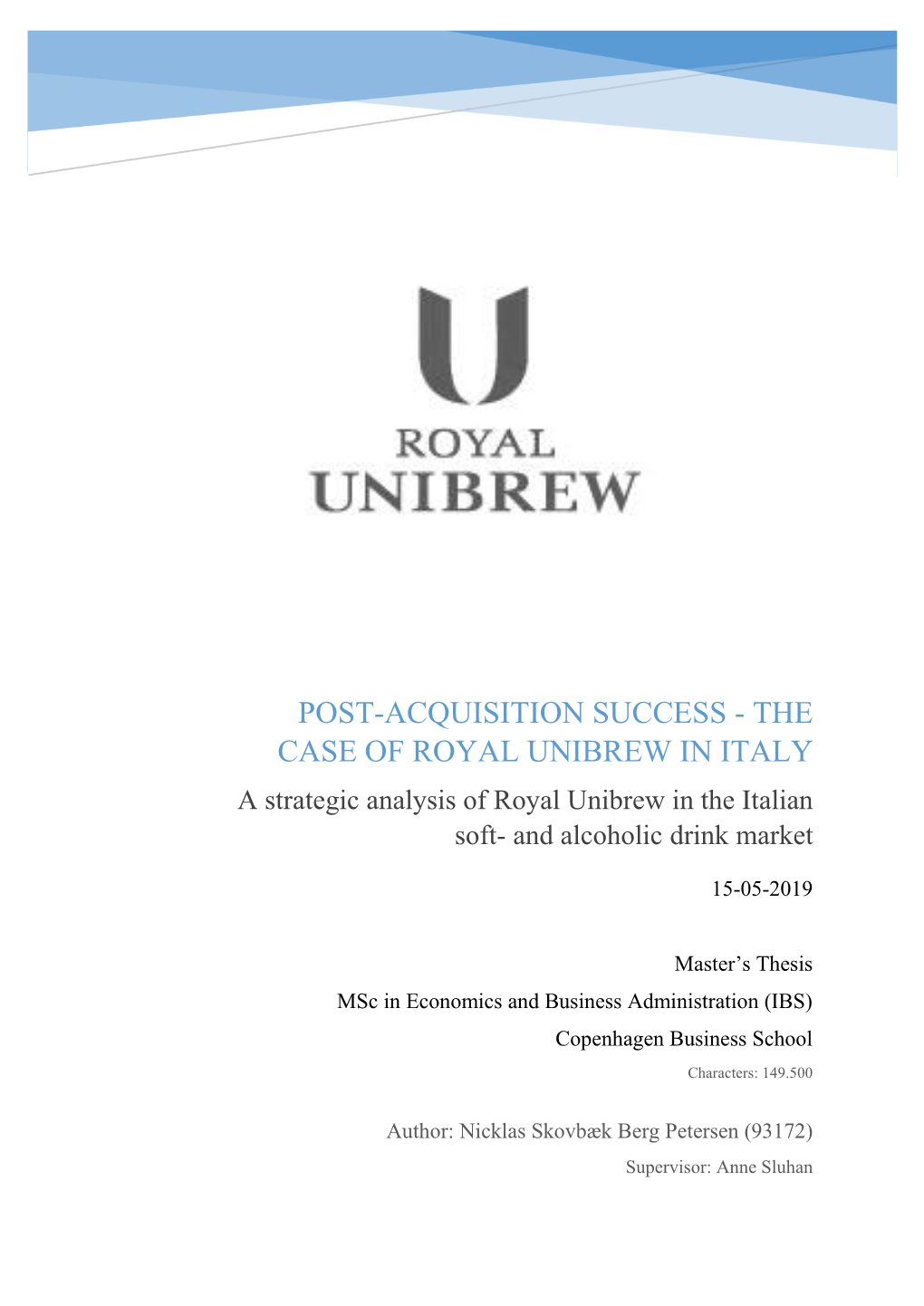 POST-ACQUISITION SUCCESS - the CASE of ROYAL UNIBREW in ITALY a Strategic Analysis of Royal Unibrew in the Italian Soft- and Alcoholic Drink Market