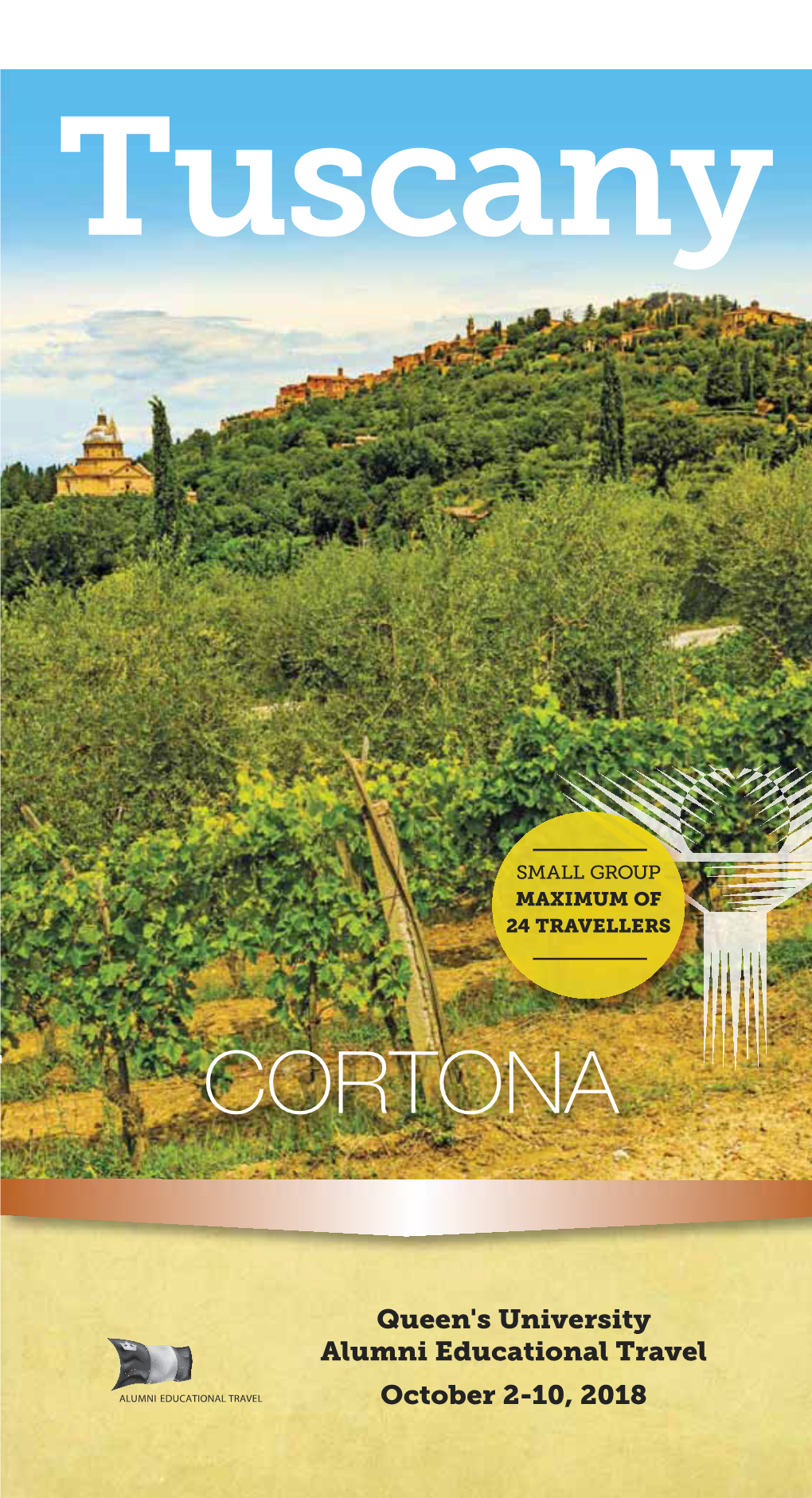 Cortona Like a Local and Be Immersed in a True Tuscan Do Not Include Air Transportation Costs (Unless Otherwise Stated)