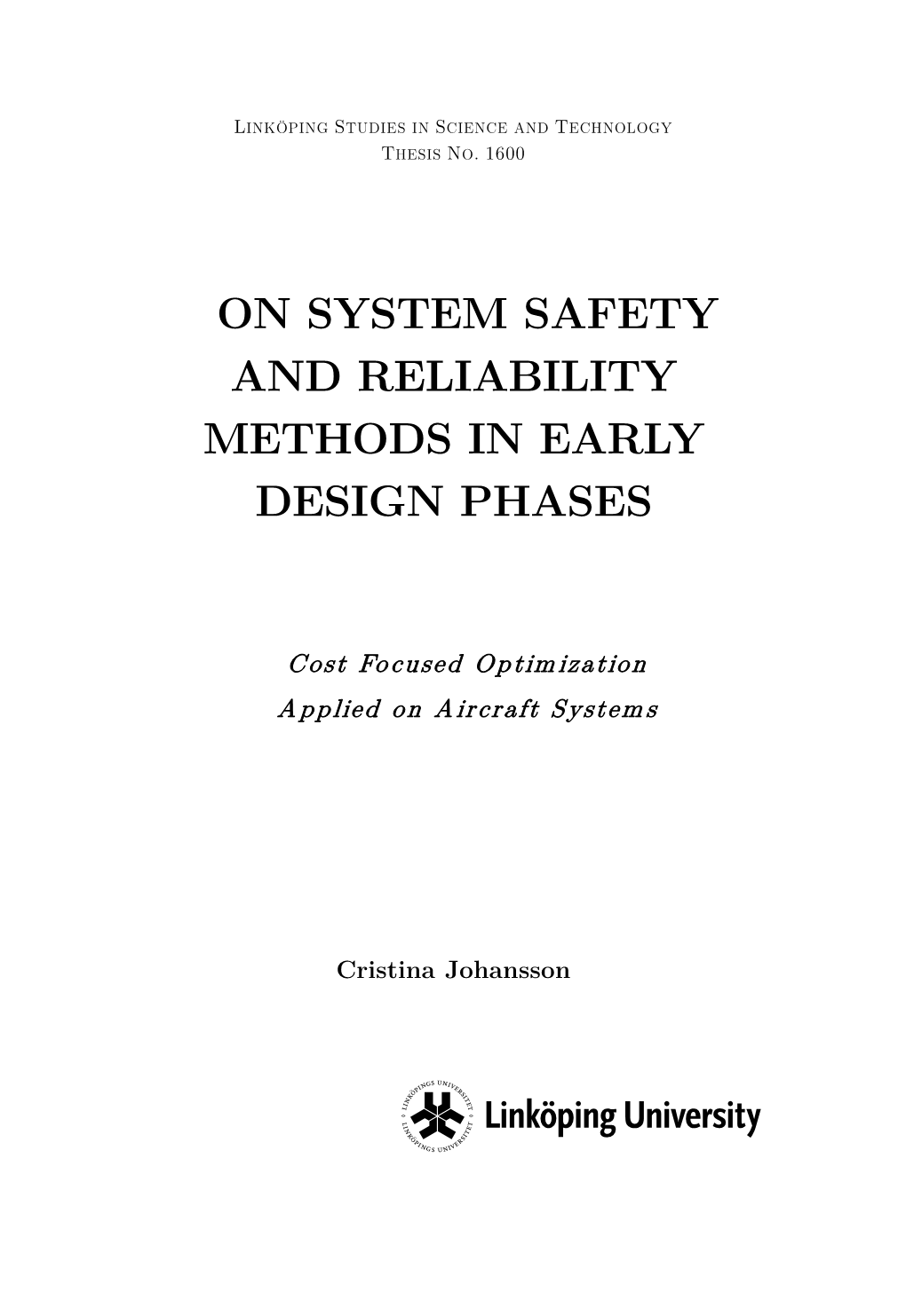 On System Safety and Reliability Methods in Early Design Phases