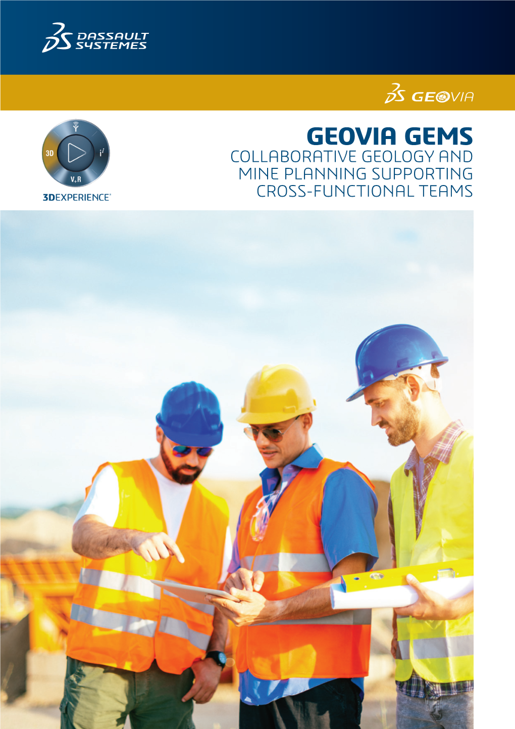 Geovia Gems Collaborative Geology and Mine Planning Supporting Cross-Functional Teams Collaborative Geology and Mine Planning Solution