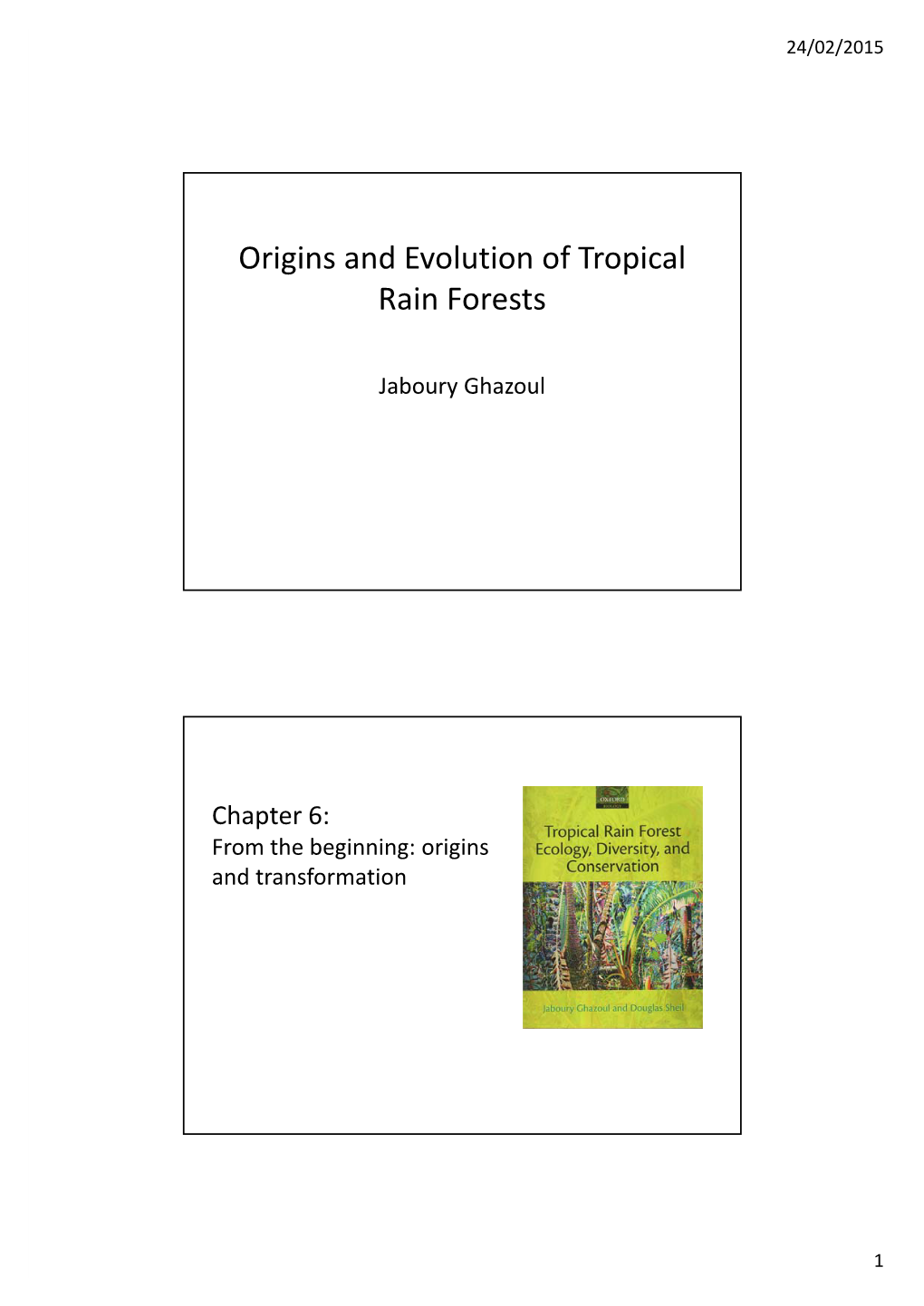 Origins and Evolution of Tropical Rain Forests