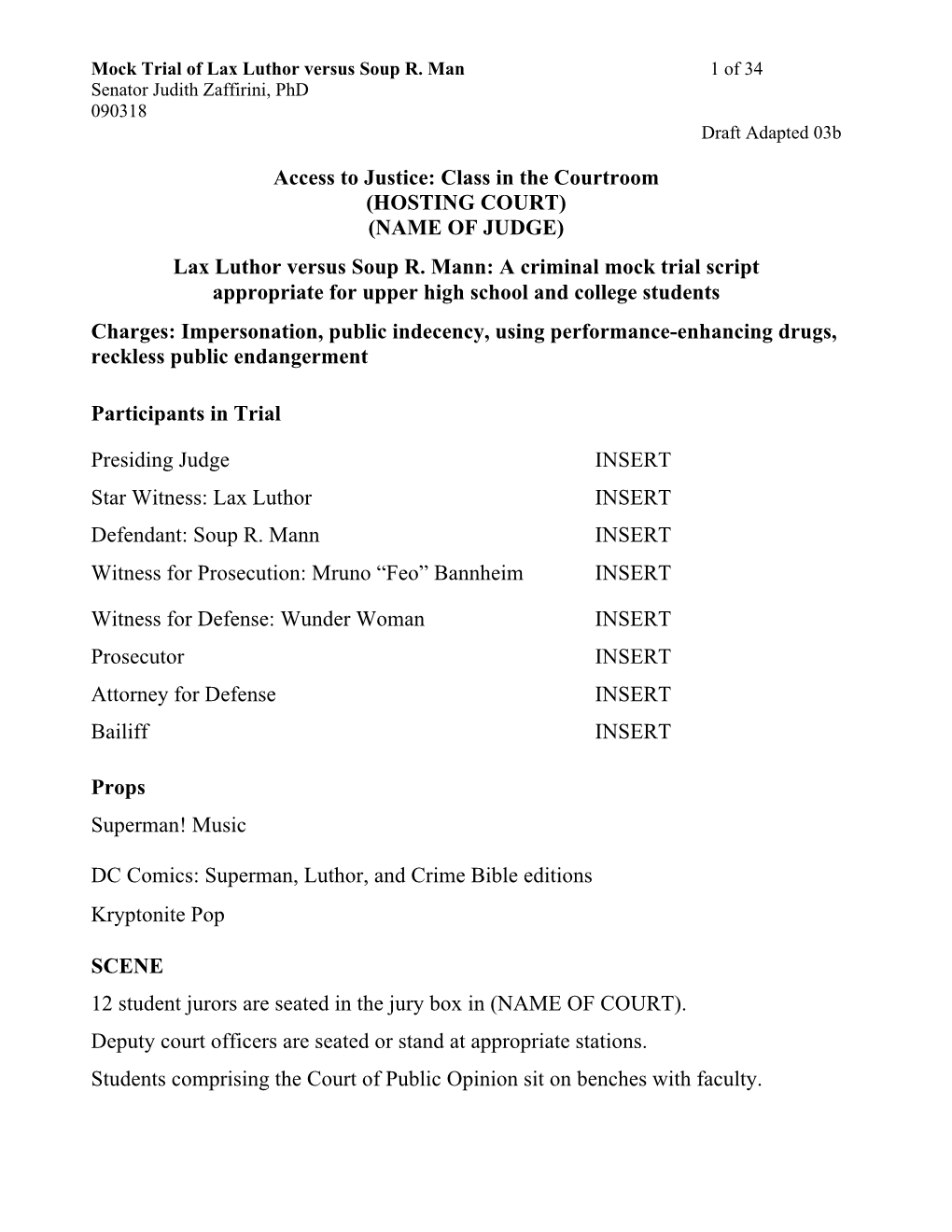 Lax Luthor Versus Soup R. Mann: a Criminal Mock Trial Script Appropriate for Upper High School and College Students