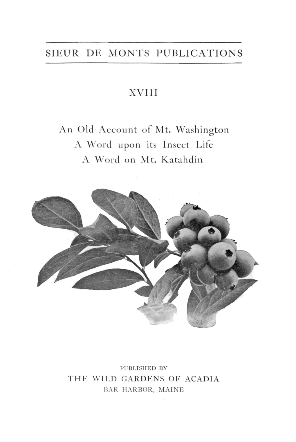SIEUR DE MONTS PUBLICATIONS XVIII an Old Account of Mt