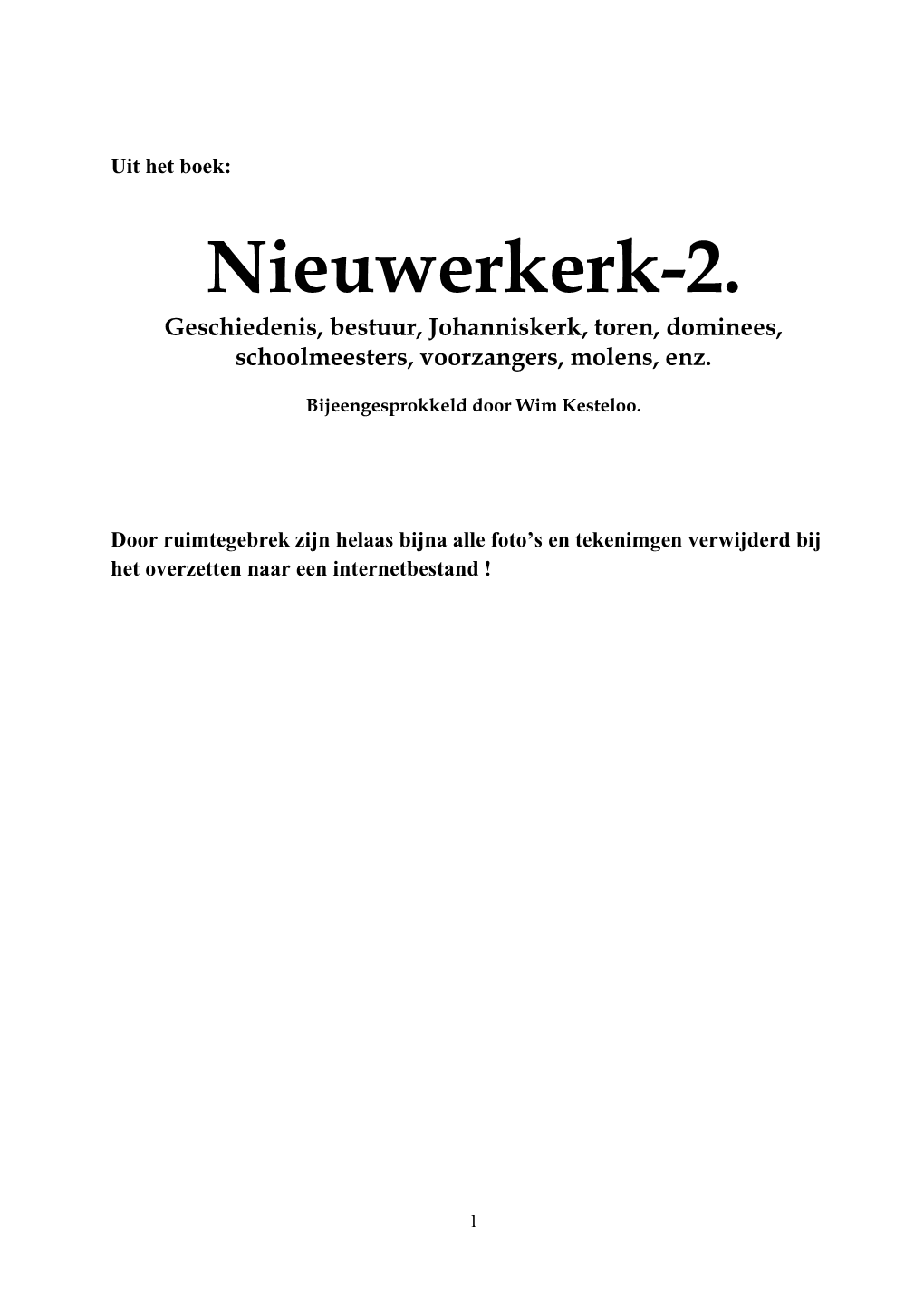 Nieuwerkerk-2. Geschiedenis, Bestuur, Johanniskerk, Toren, Dominees, Schoolmeesters, Voorzangers, Molens, Enz