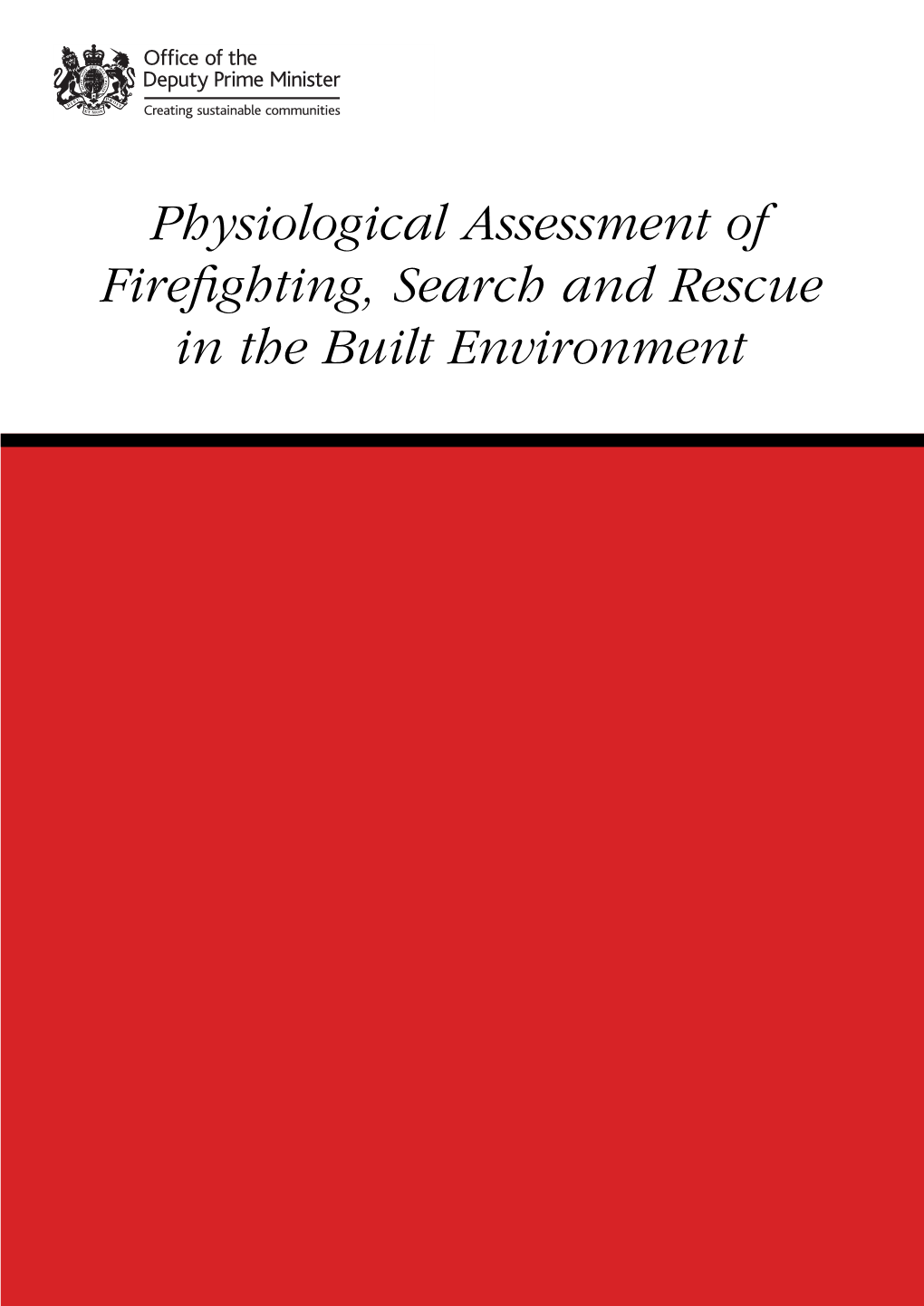 Physiological Assesment of Firefighting, Search and Rescue, in the Build