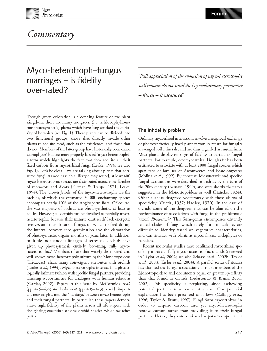 Myco-Heterotroph-Fungus Marriages - Is Fidelity 'Full Appreciation of the Evolution Ofmyco-Heterotrophy Over-Rated?