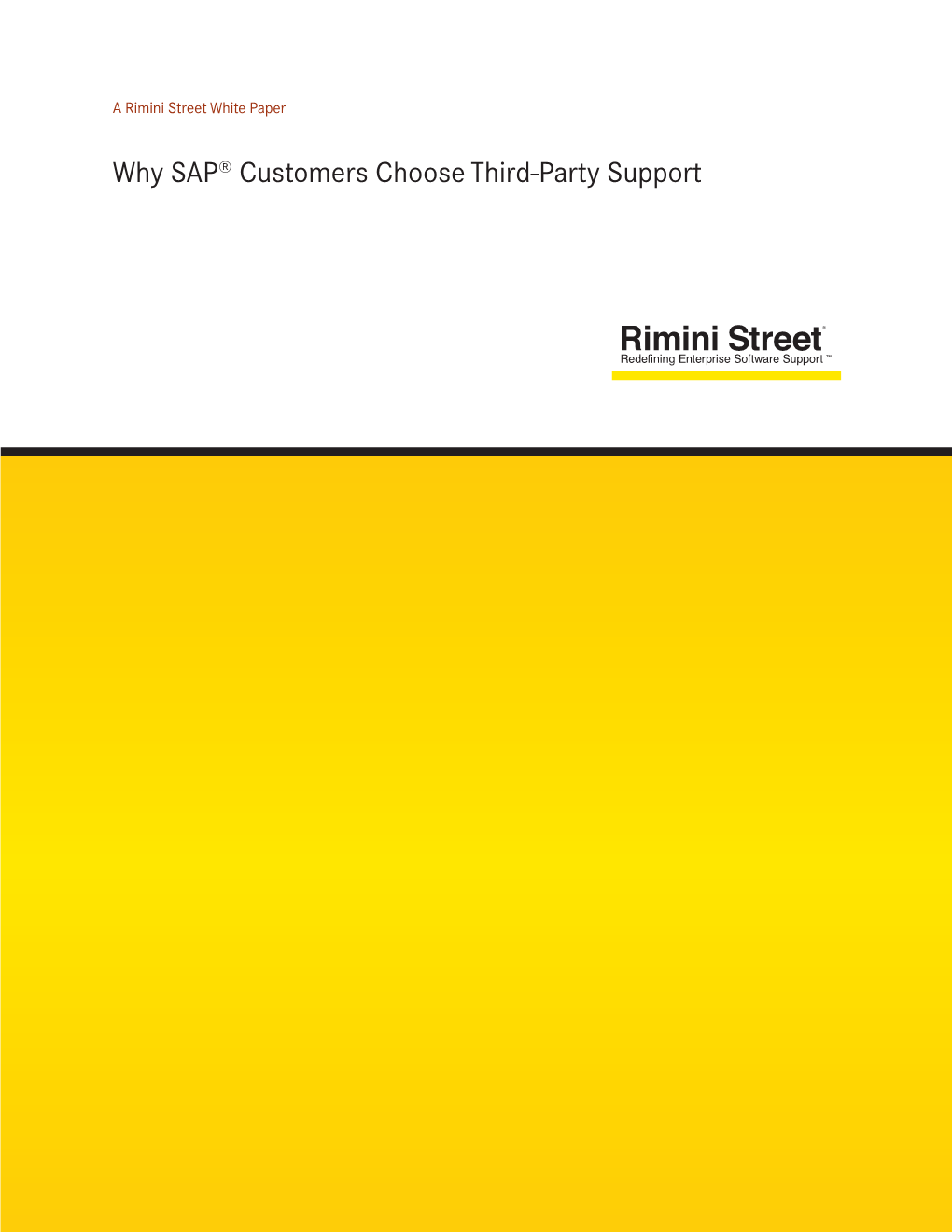 Why SAP® Customers Choose Third-Party Support About Rimini Street, Inc