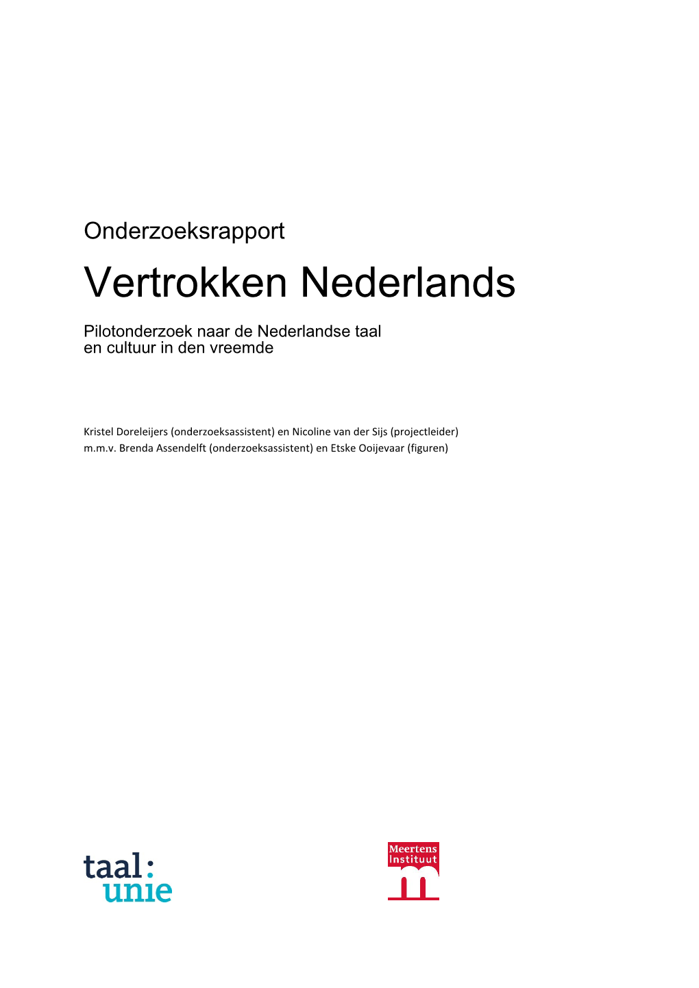 Vertrokken Nederlands Pilotonderzoek Naar De Nederlandse Taal En Cultuur in Den Vreemde