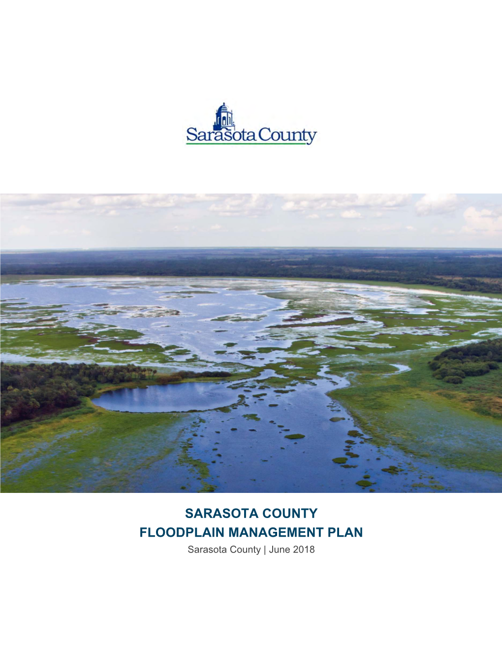FLOODPLAIN MANAGEMENT PLAN Sarasota County | June 2018 SARASOTA COUNTY FLOODPLAIN MANAGEMENT PLAN