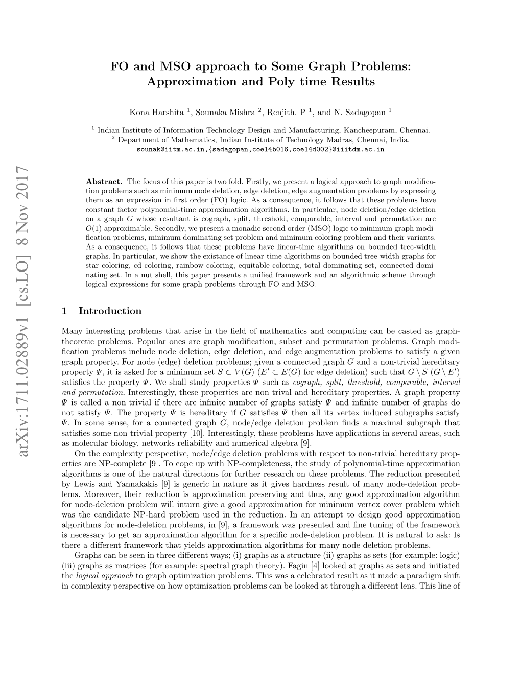 FO and MSO Approach to Some Graph Problems: Approximation and Poly Time Results