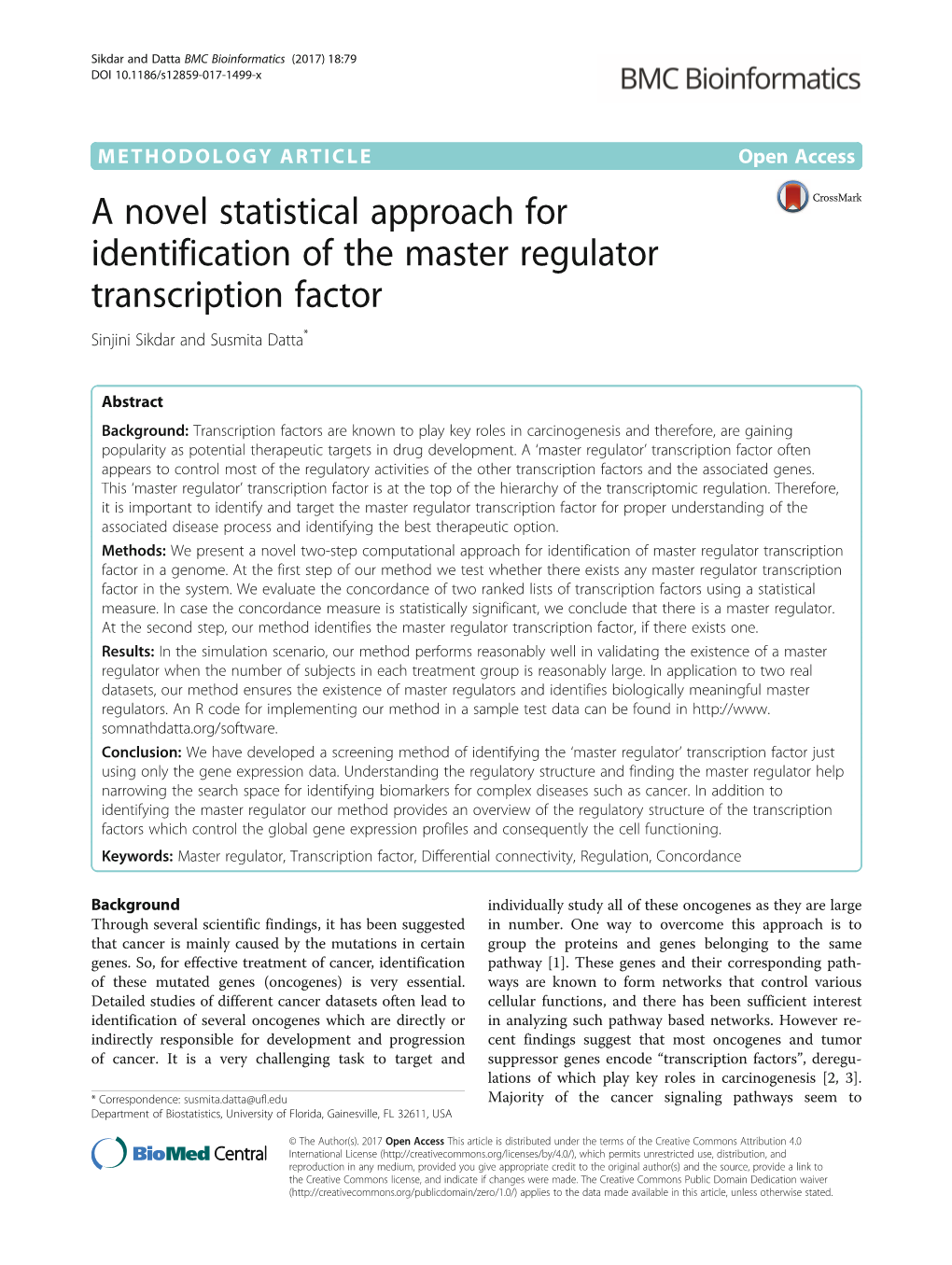 A Novel Statistical Approach for Identification of the Master Regulator Transcription Factor Sinjini Sikdar and Susmita Datta*