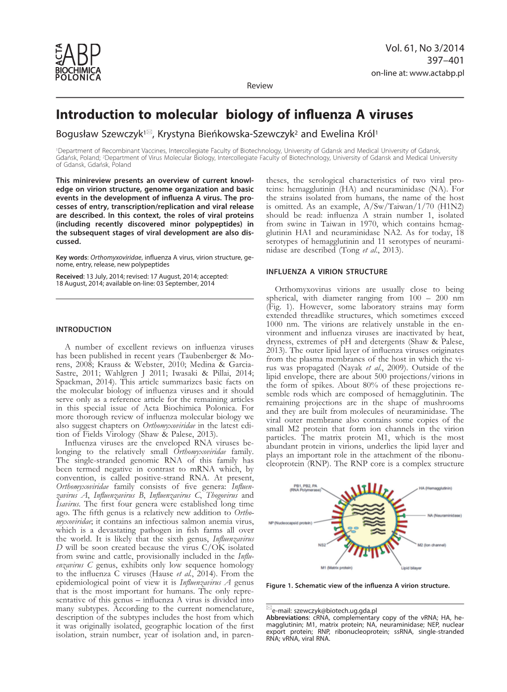 Introduction to Molecular Biology of Influenza a Viruses Bogusław Szewczyk1*, Krystyna Bieńkowska-Szewczyk2 and Ewelina Król1