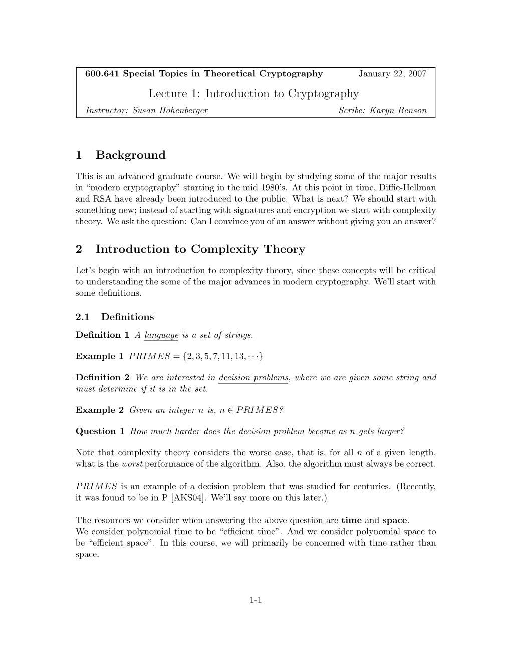 Lecture 1: Introduction to Cryptography Instructor: Susan Hohenberger Scribe: Karyn Benson