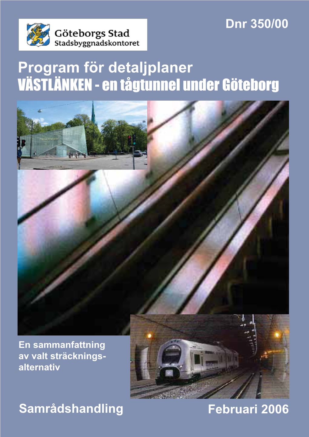 Program För Detaljplaner VÄSTLÄNKEN - En Tågtunnel Under Göteborg