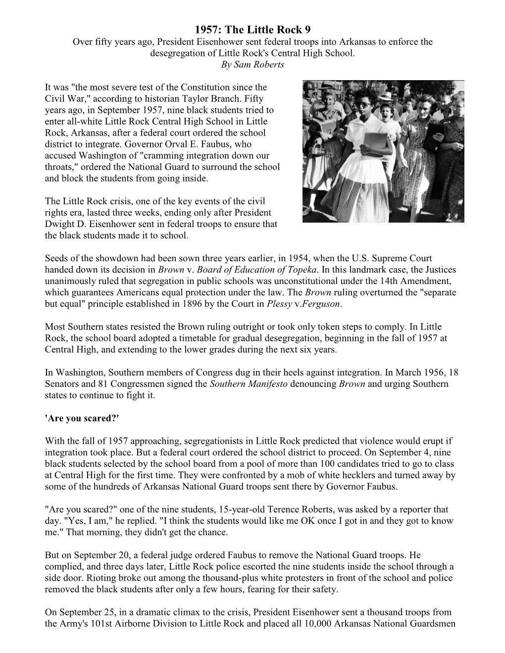 1957: the Little Rock 9 Over Fifty Years Ago, President Eisenhower Sent Federal Troops Into Arkansas to Enforce the Desegregation of Little Rock's Central High School