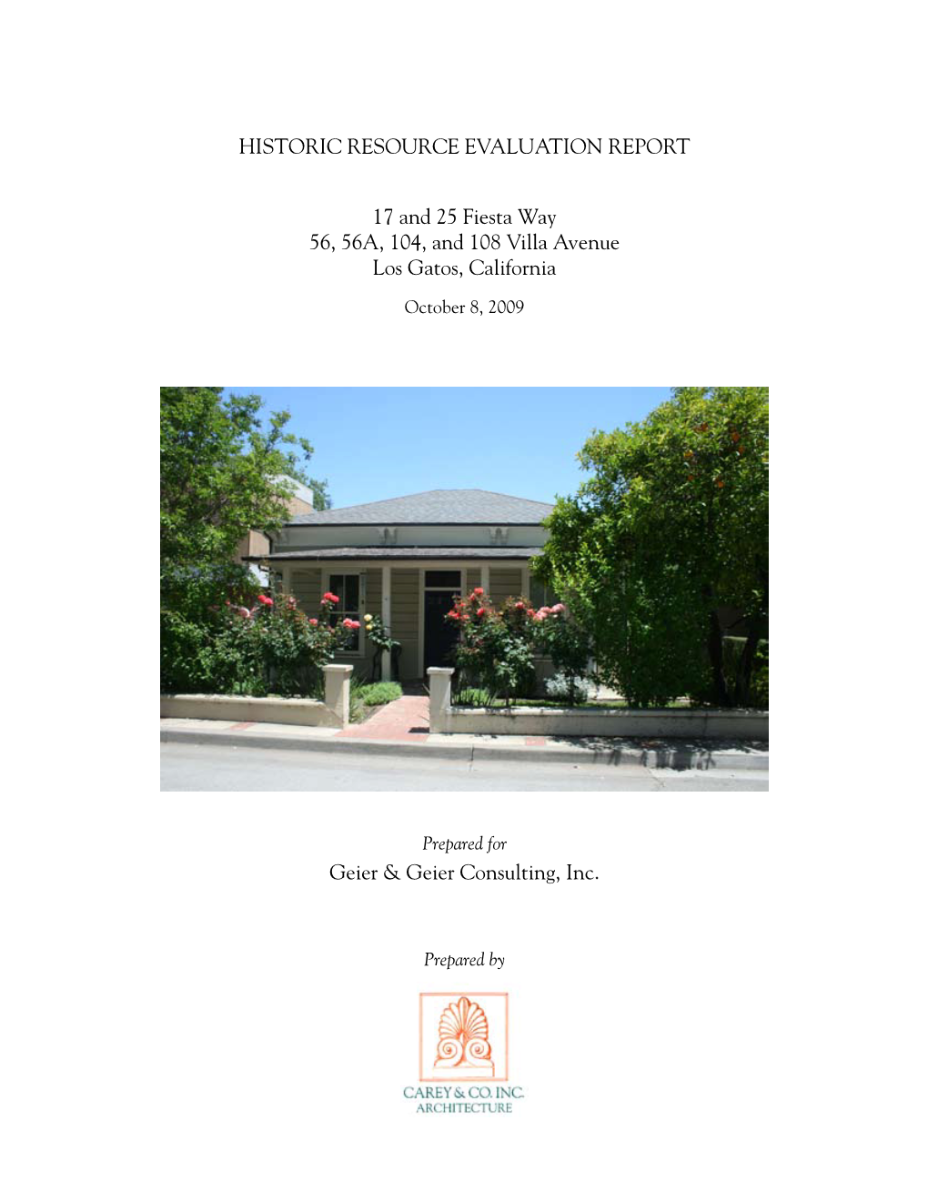 17 and 25 Fiesta Way 56, 56A, 104, and 108 Villa Avenue Los Gatos, California