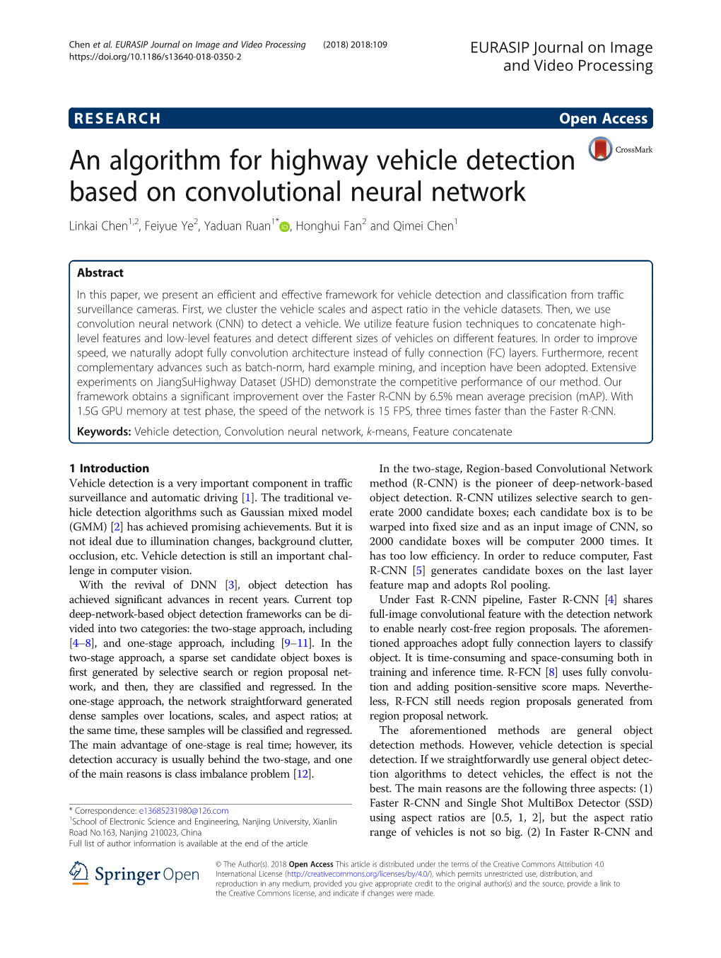 An Algorithm for Highway Vehicle Detection Based on Convolutional Neural Network Linkai Chen1,2, Feiyue Ye2, Yaduan Ruan1* , Honghui Fan2 and Qimei Chen1